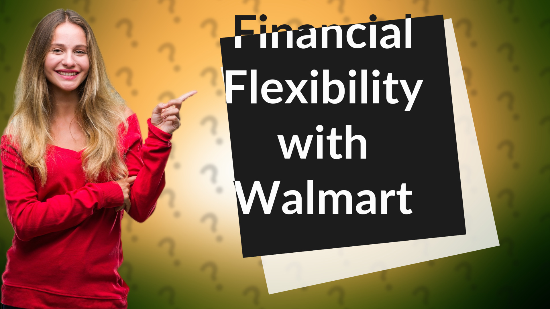 Financial Flexibility with Walmart