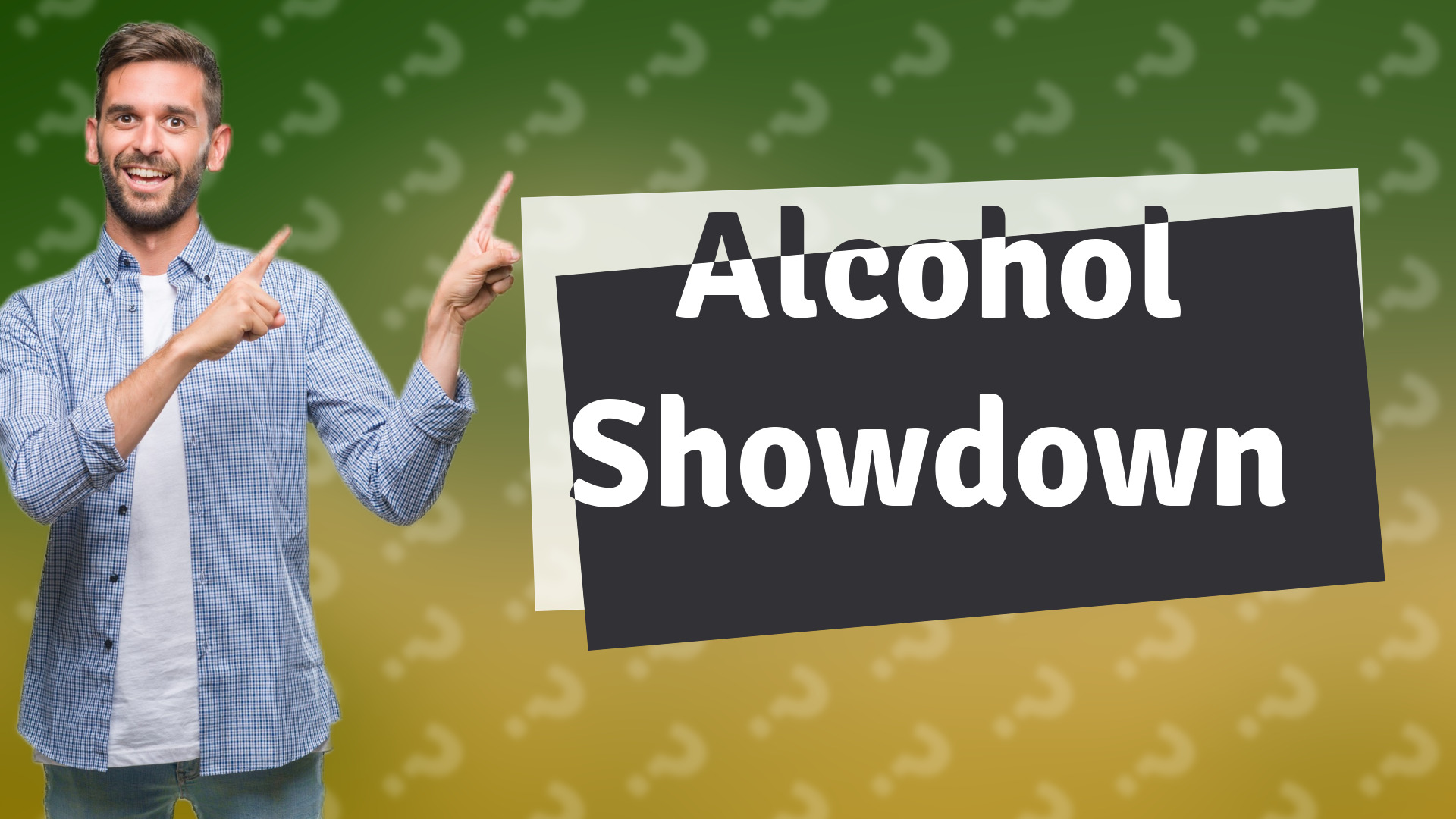 Alcohol Showdown