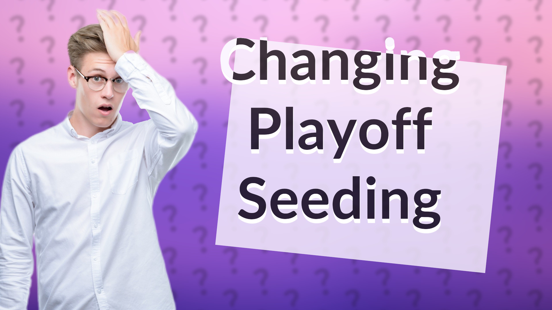 Changing Playoff Seeding