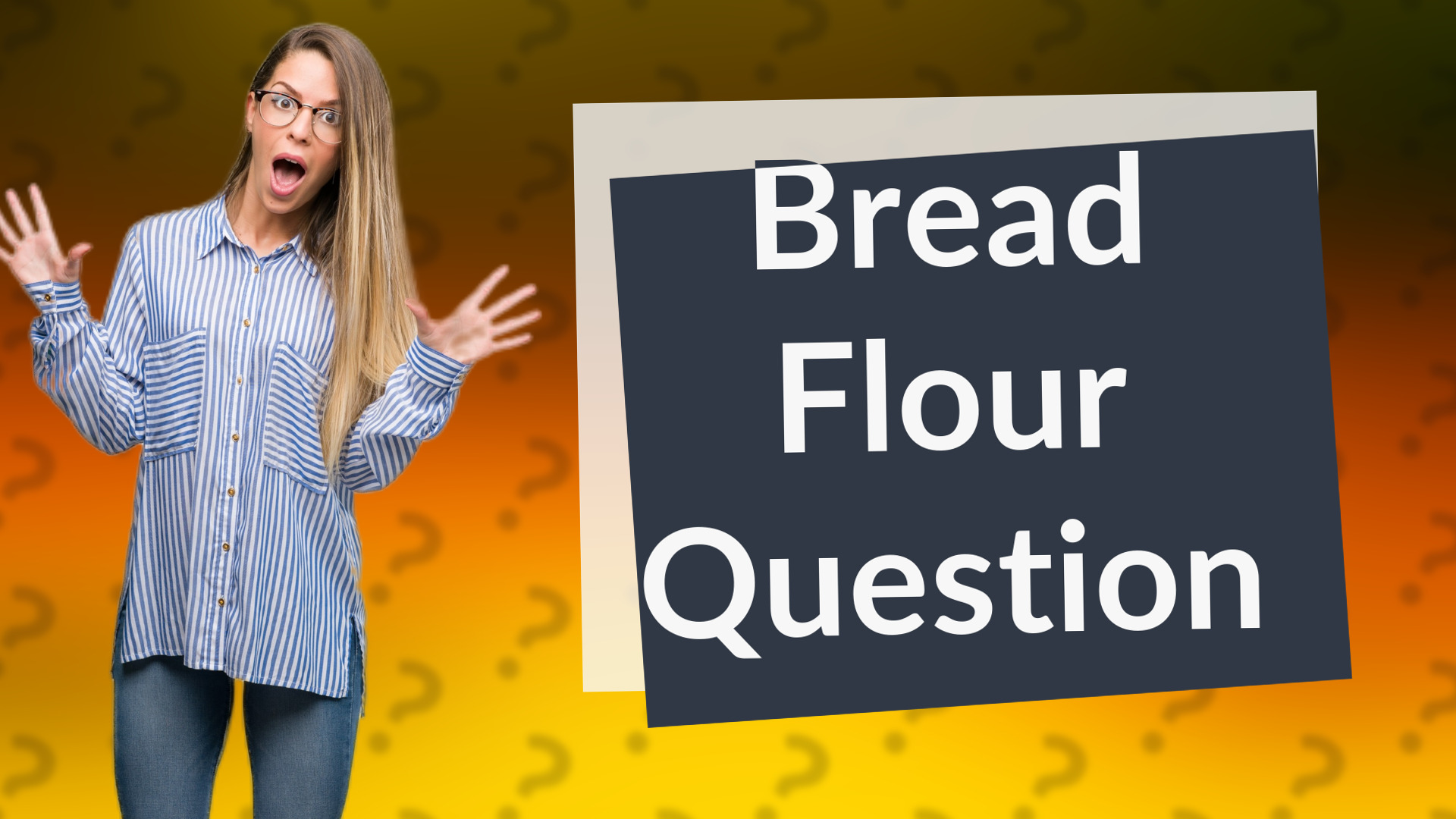 Bread Flour Question