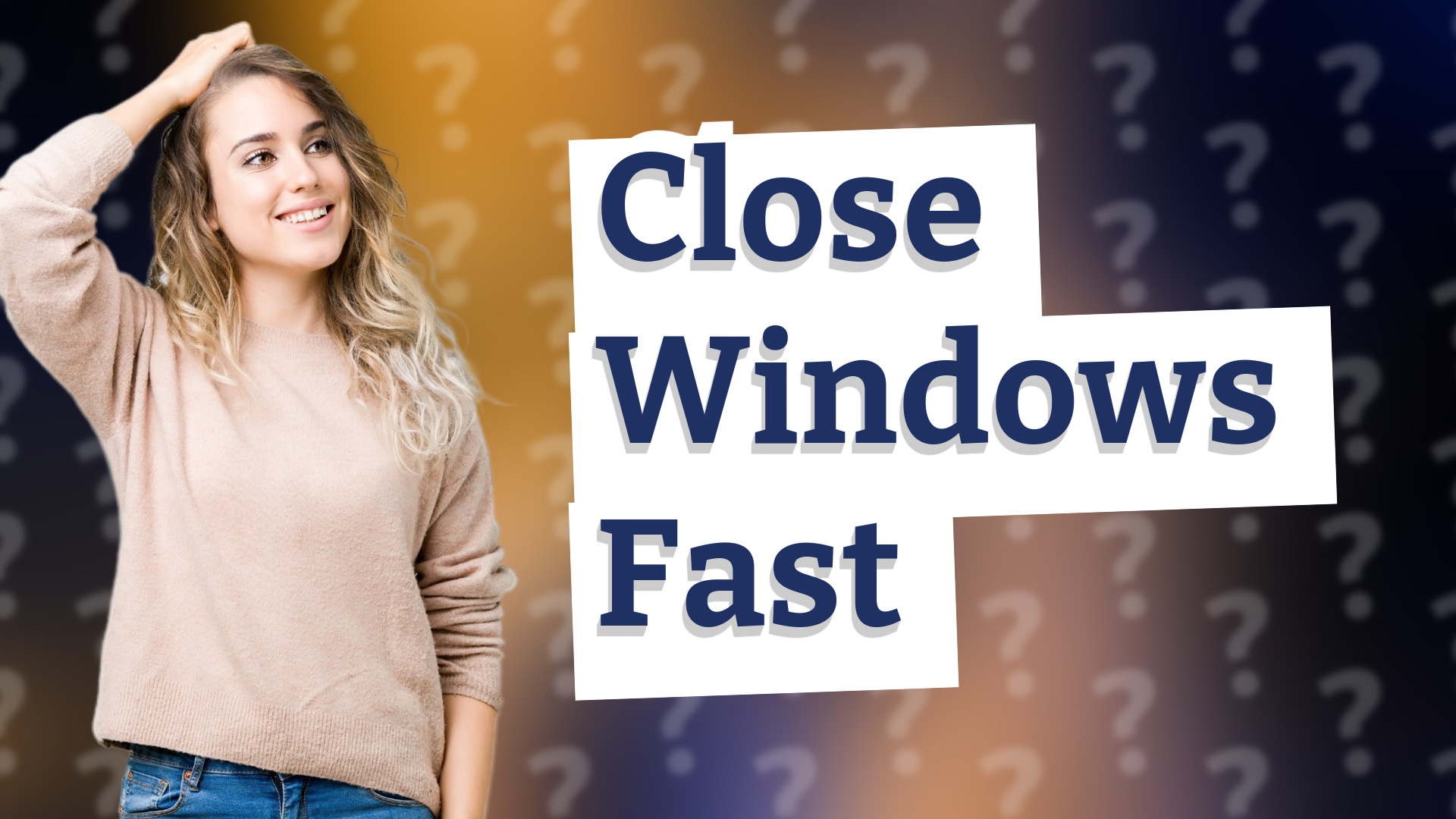 Close Windows Fast