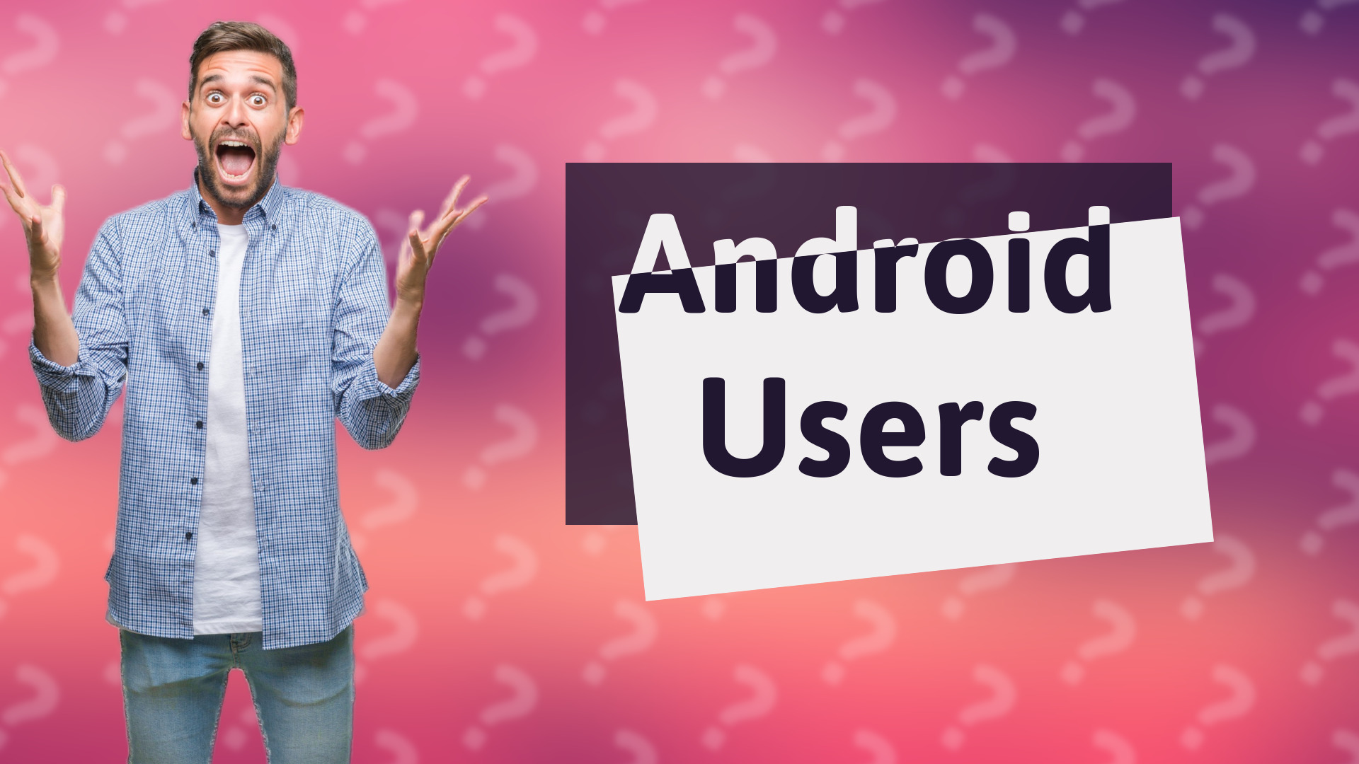 Android Users