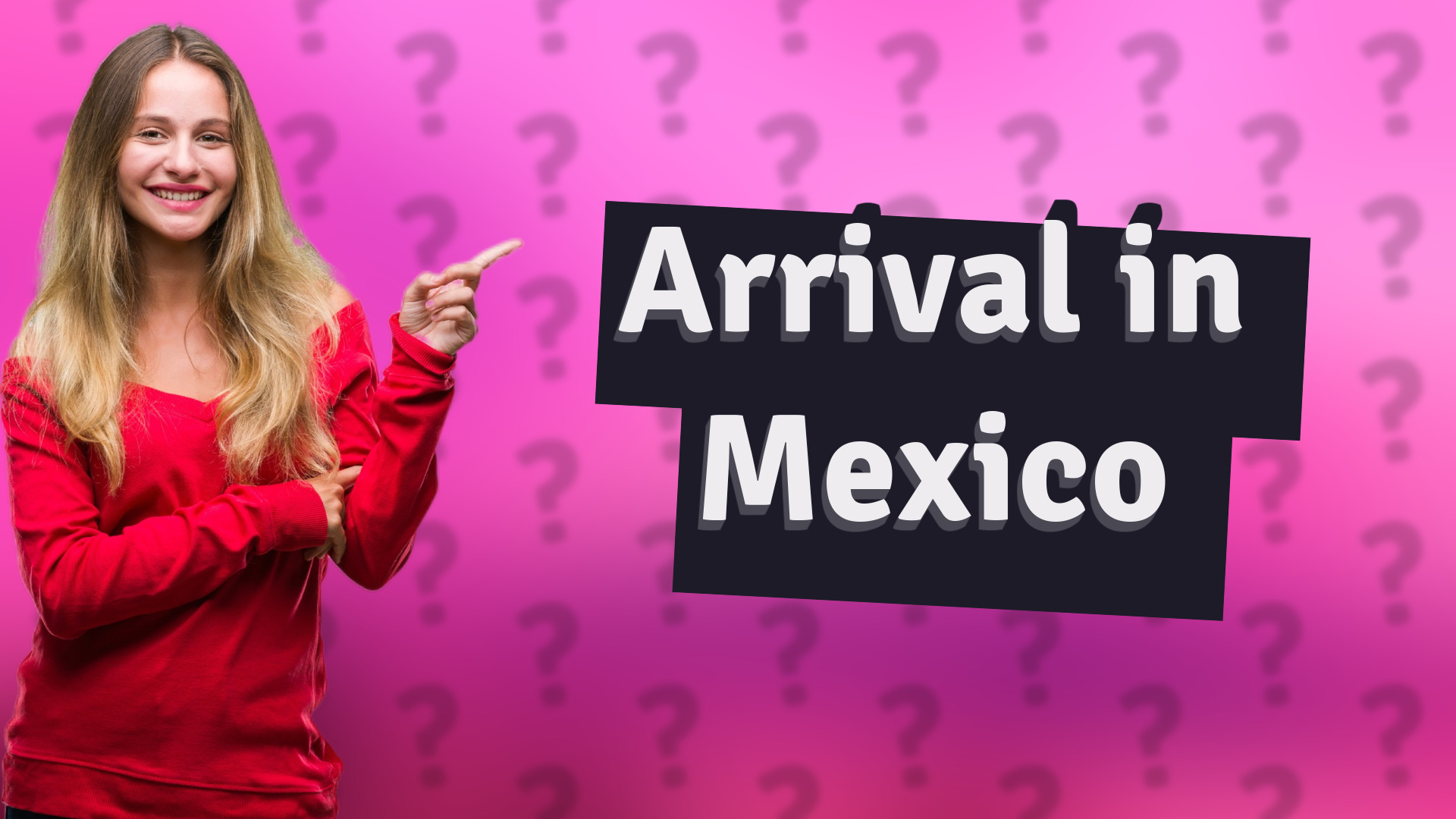 Arrival in Mexico