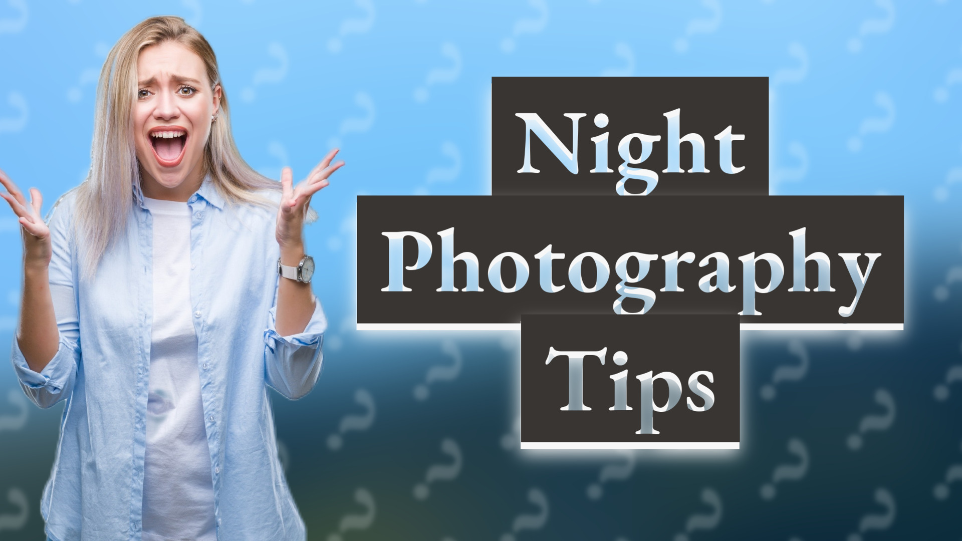 Night Photography Tips