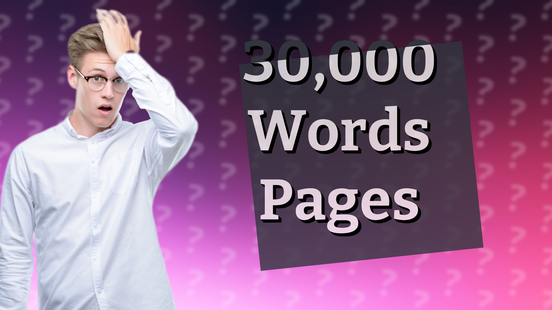 30,000 Words Pages