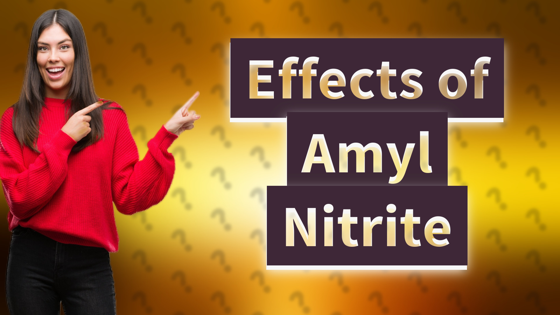 Effects of Amyl Nitrite