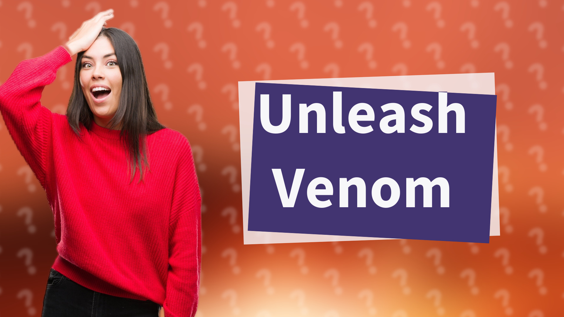 Unleash Venom