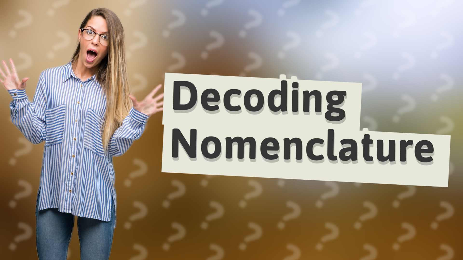 Decoding Nomenclature