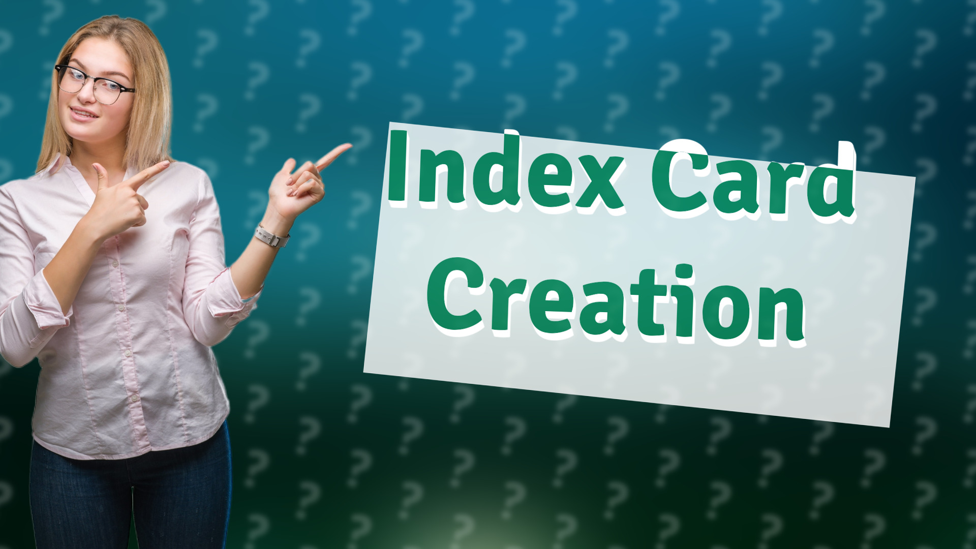Index Card Creation