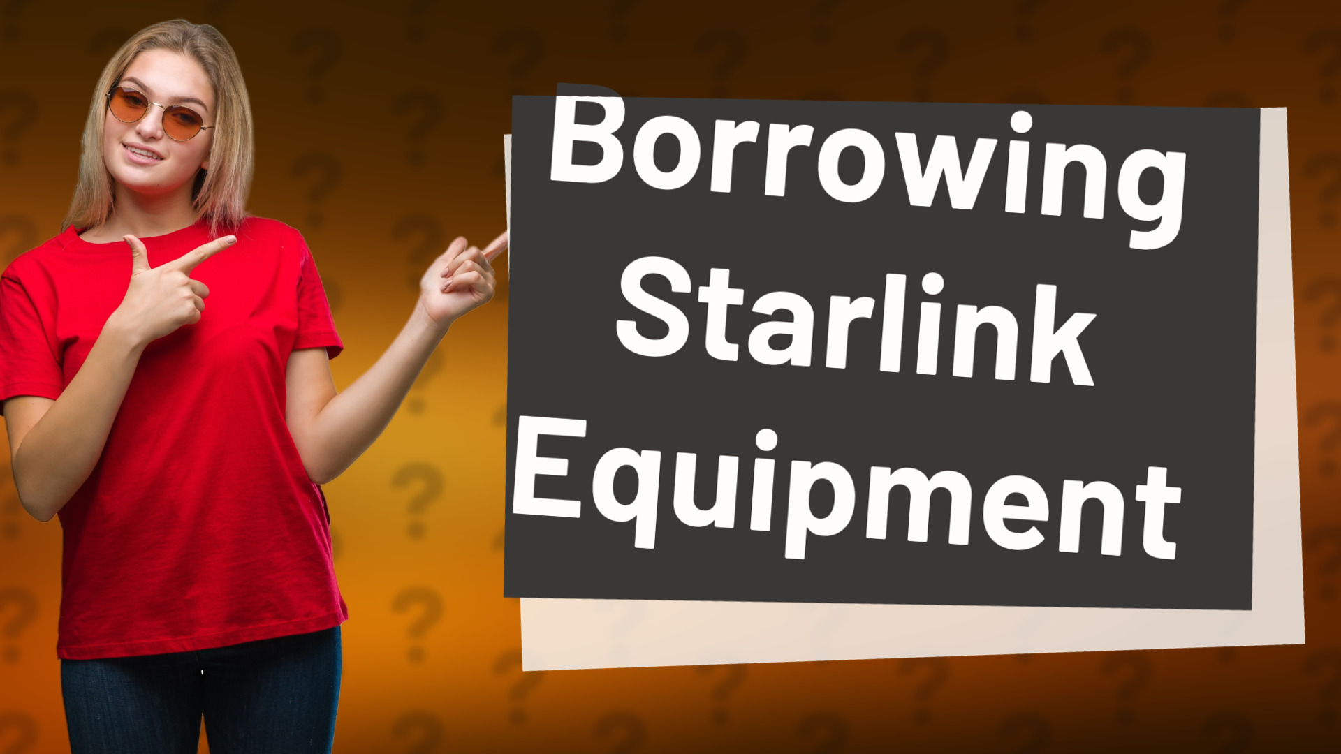 Borrowing Starlink Equipment