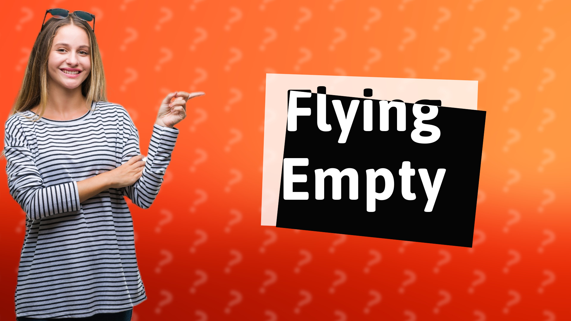 Flying Empty