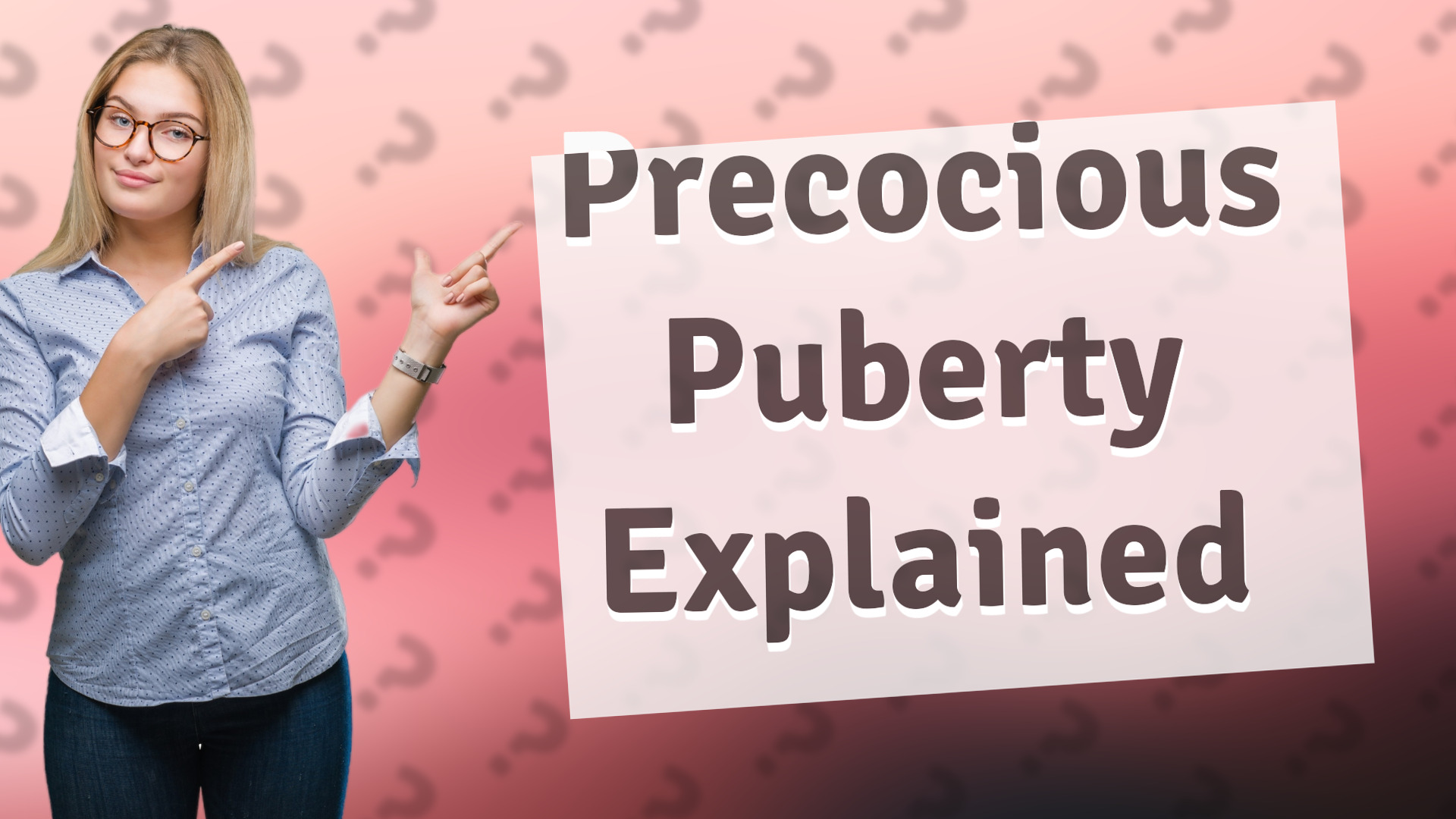 Precocious Puberty Explained
