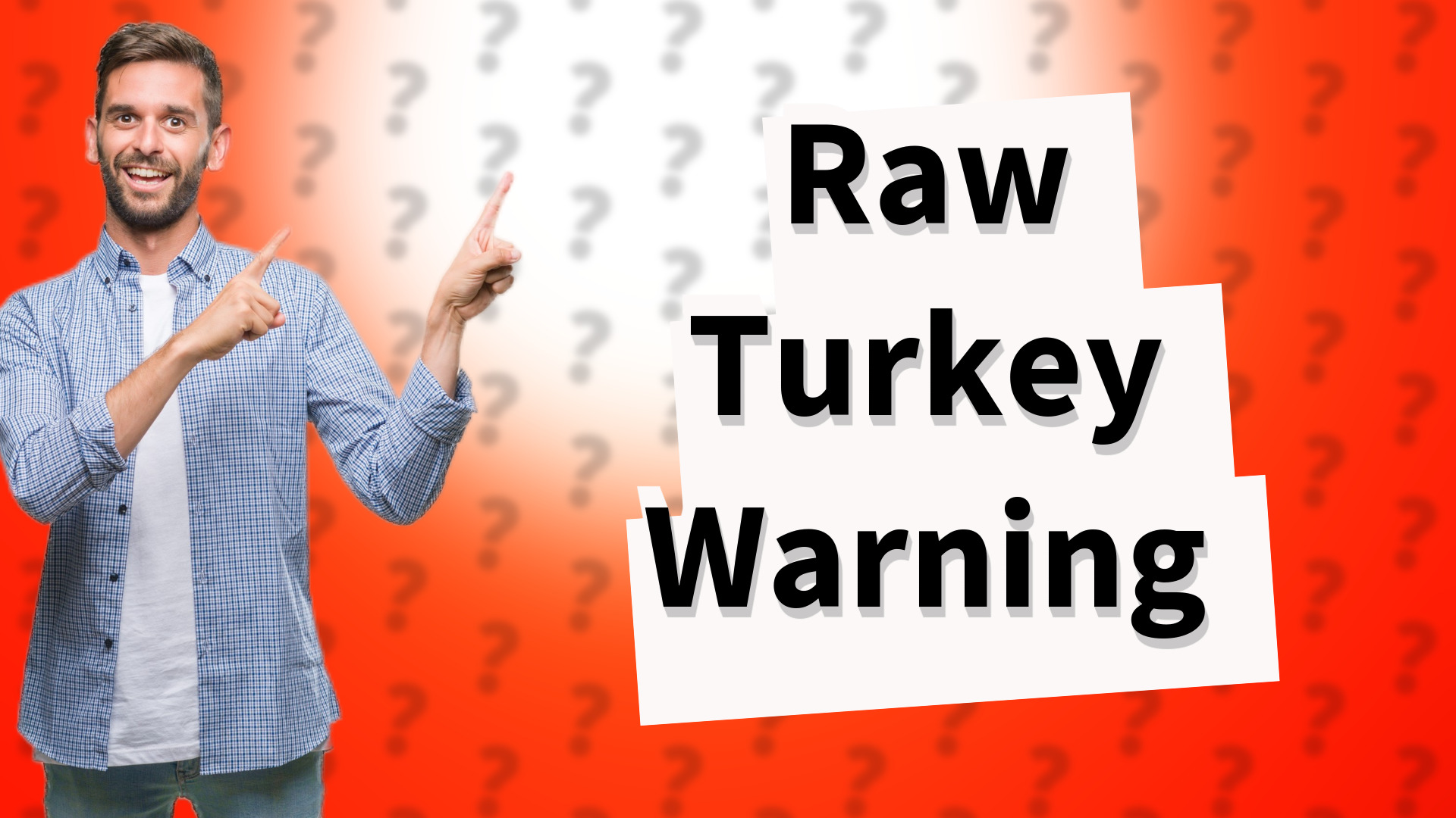 Raw Turkey Warning