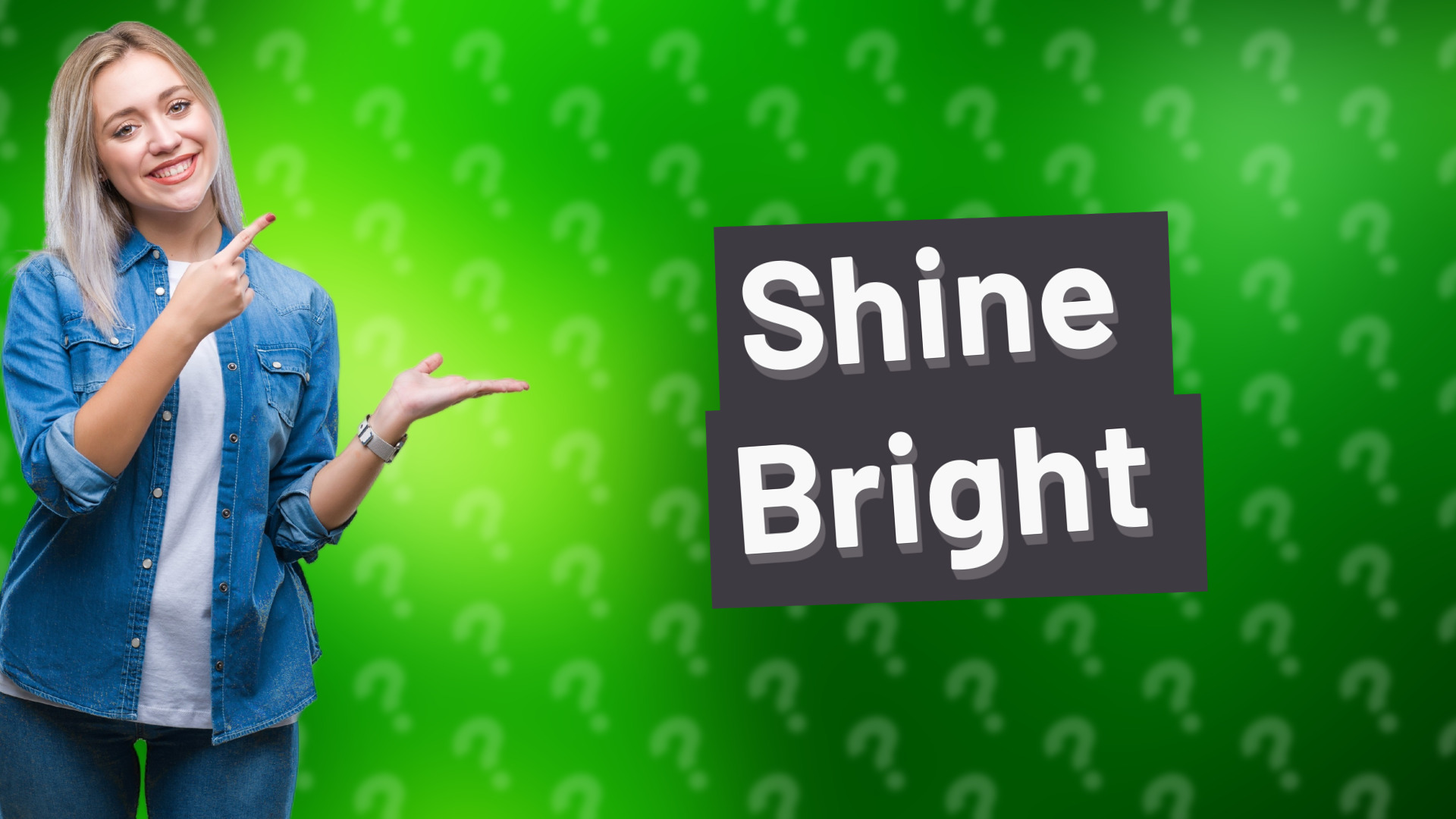 Shine Bright