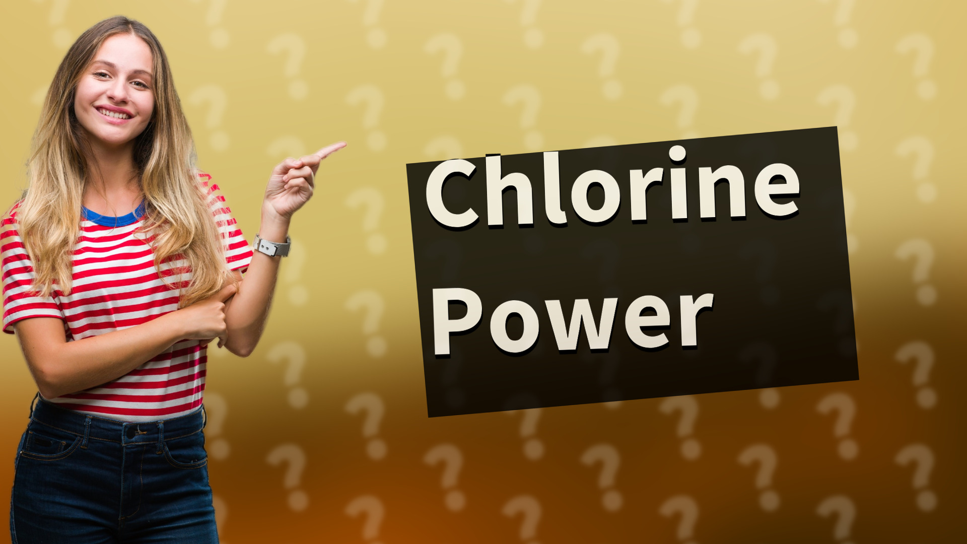 Chlorine Power