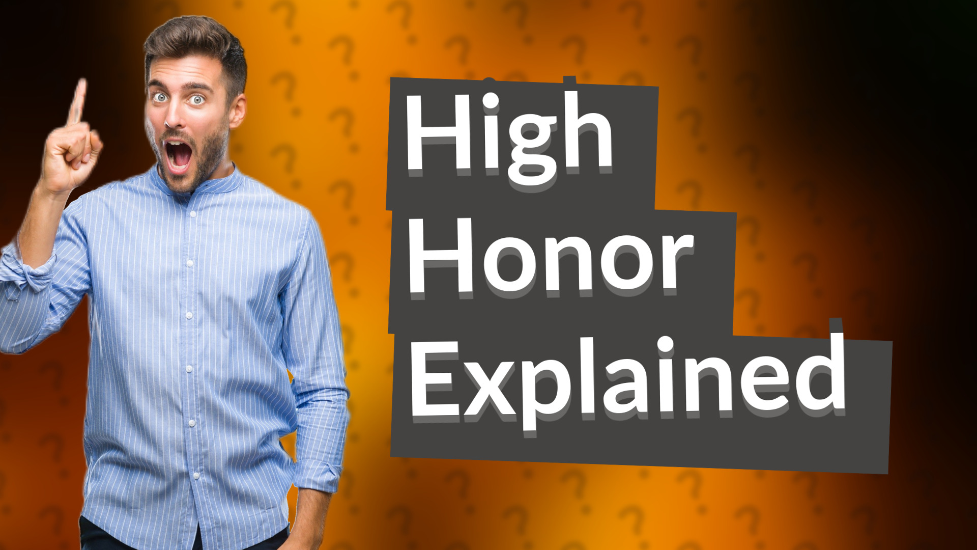 High Honor Explained