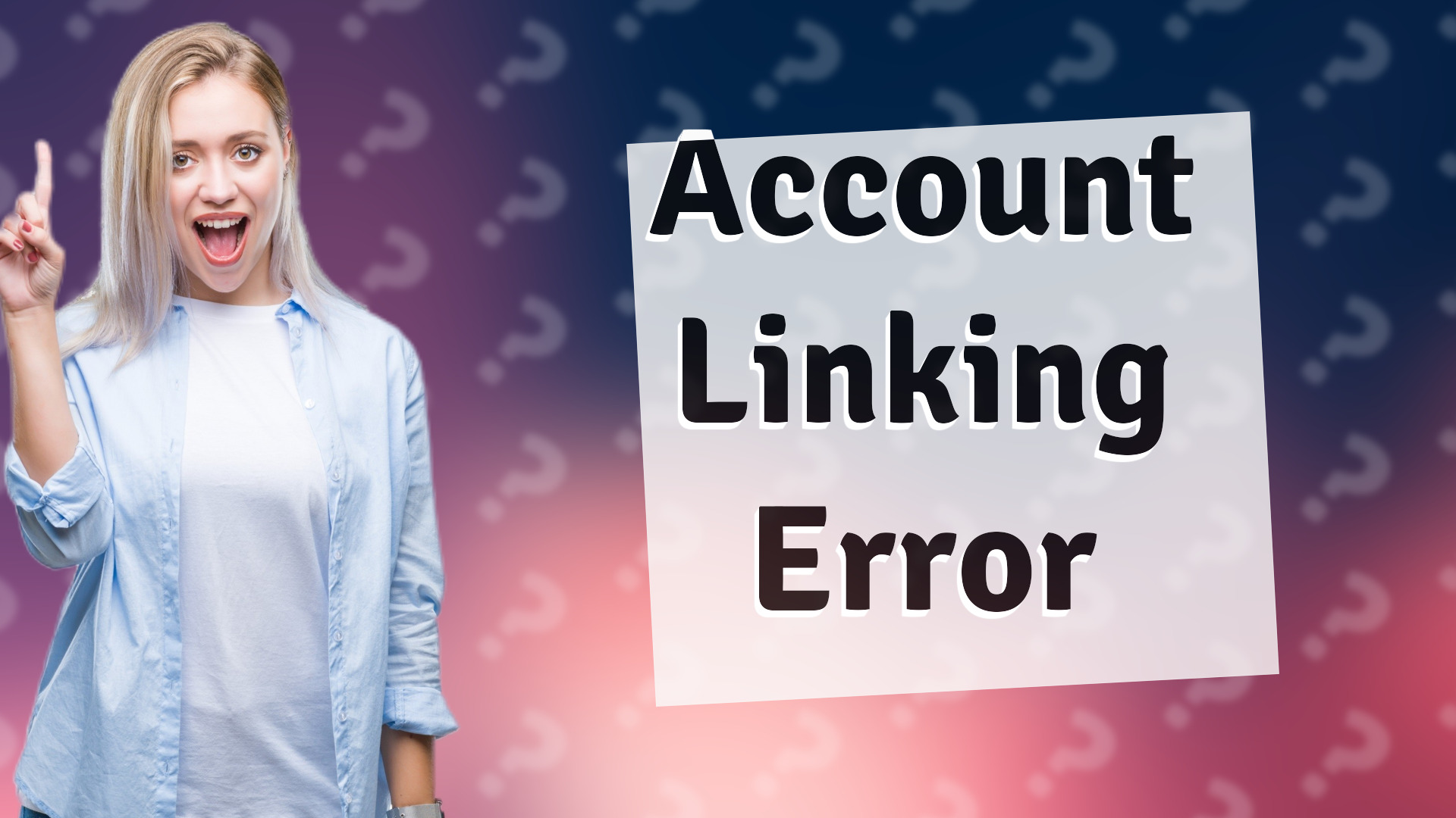 Account Linking Error