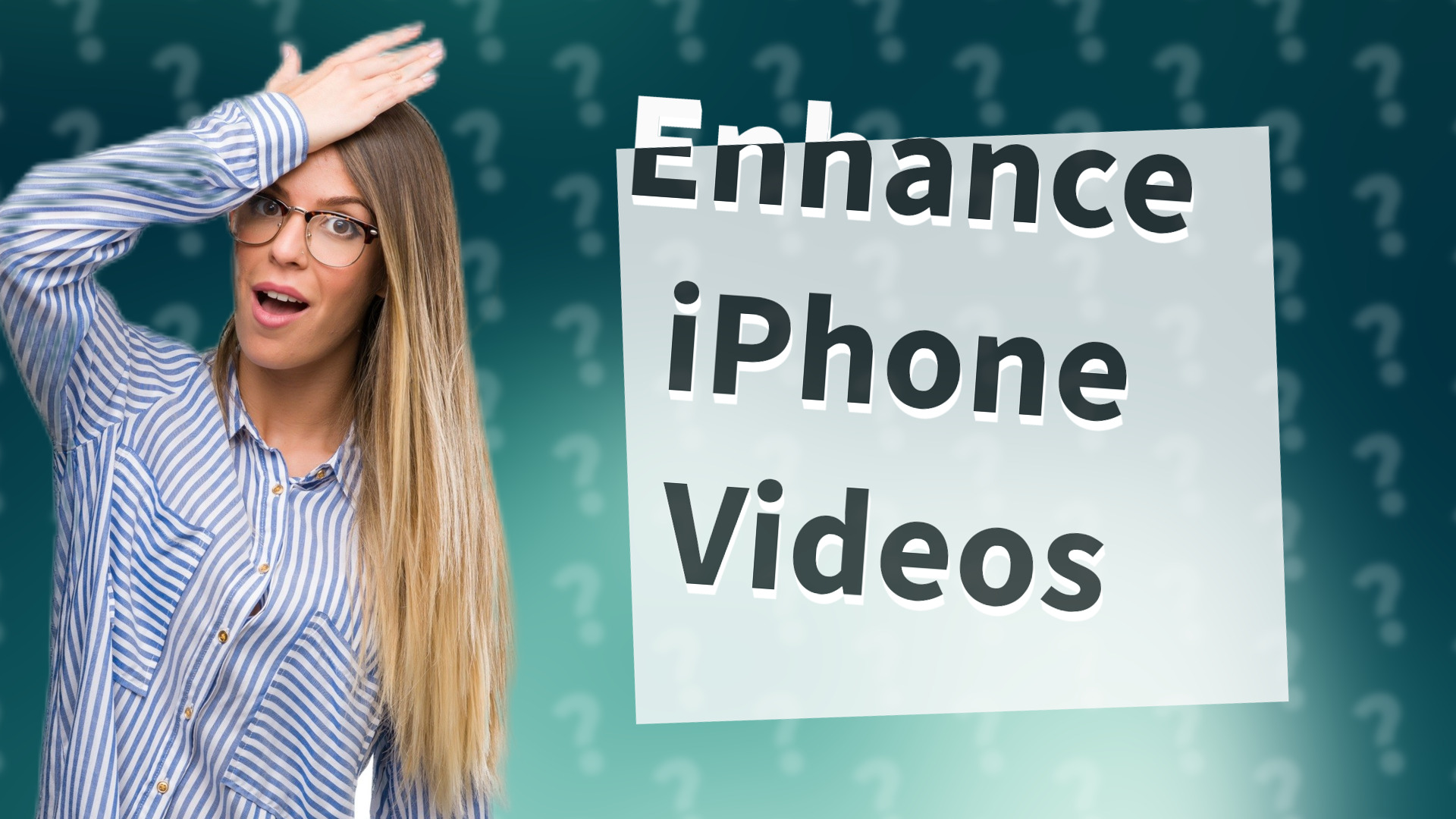 Enhance iPhone Videos