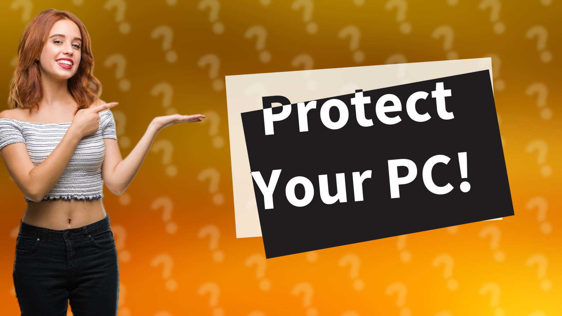 Protect Your PC!