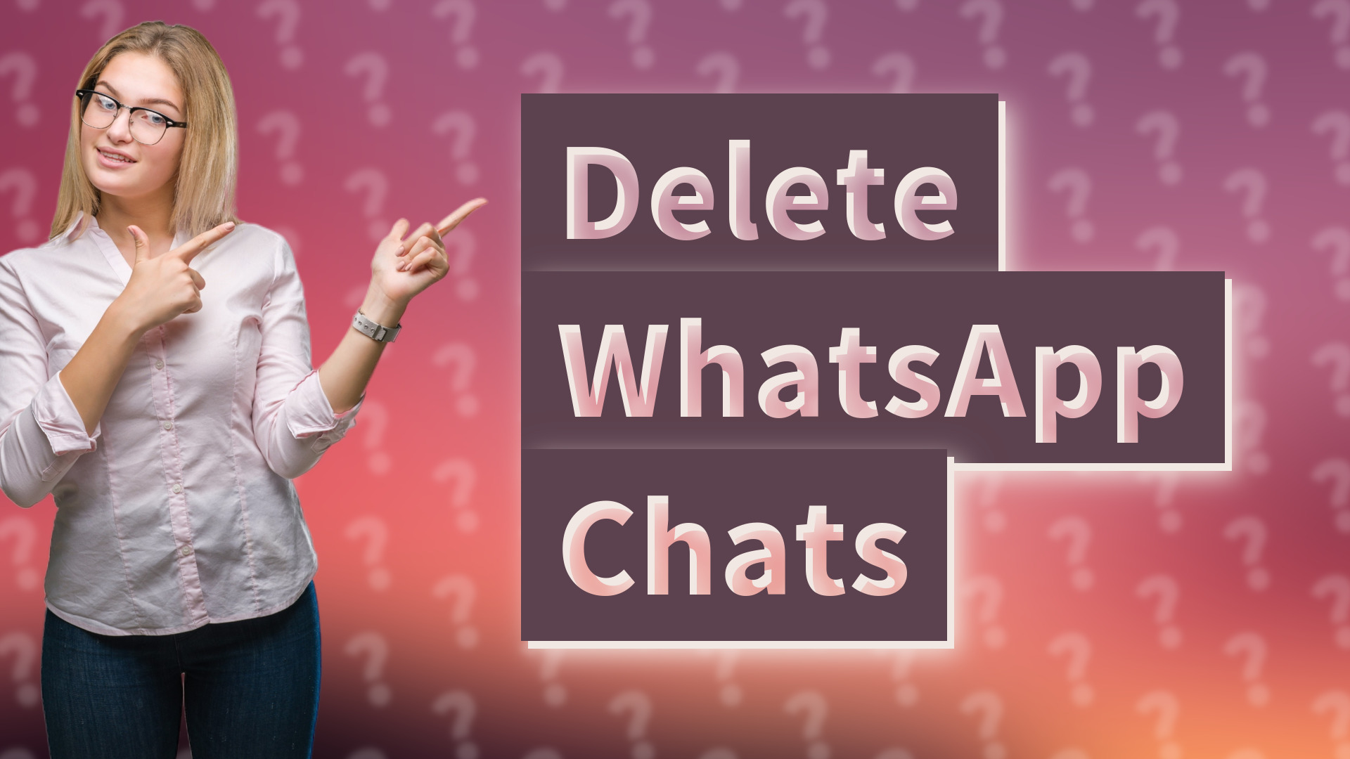 Delete WhatsApp Chats