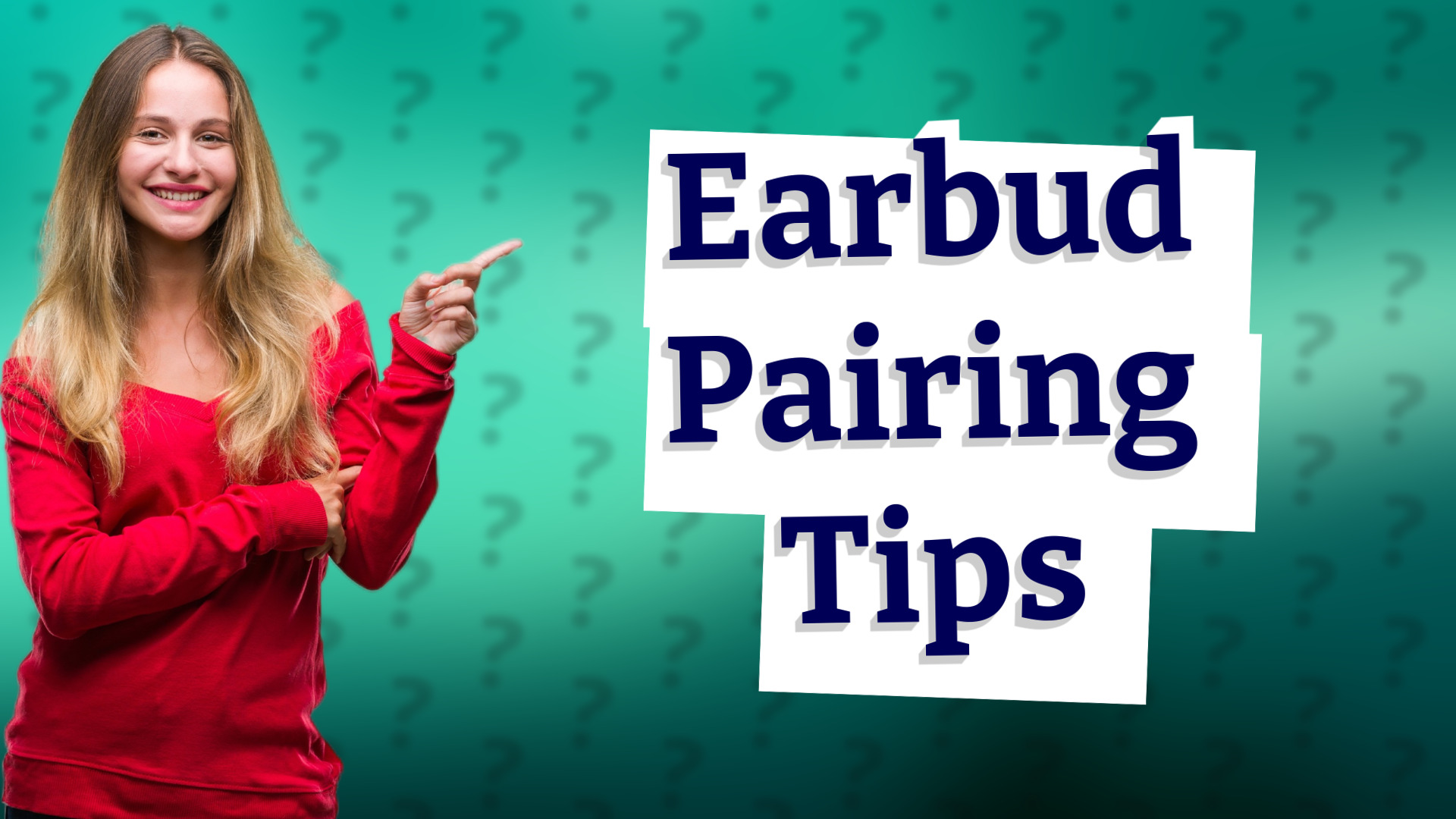 Earbud Pairing Tips