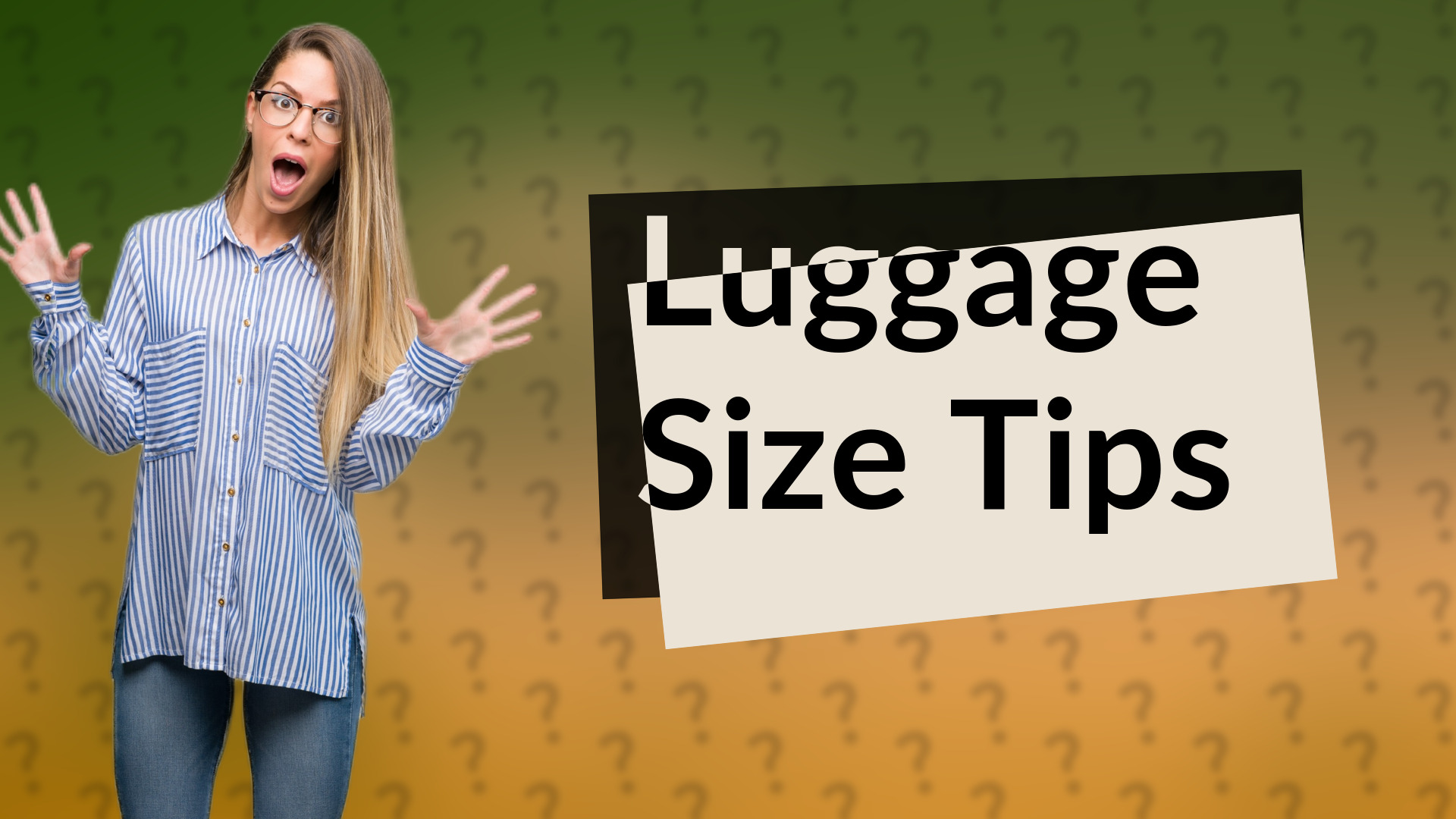 Luggage Size Tips