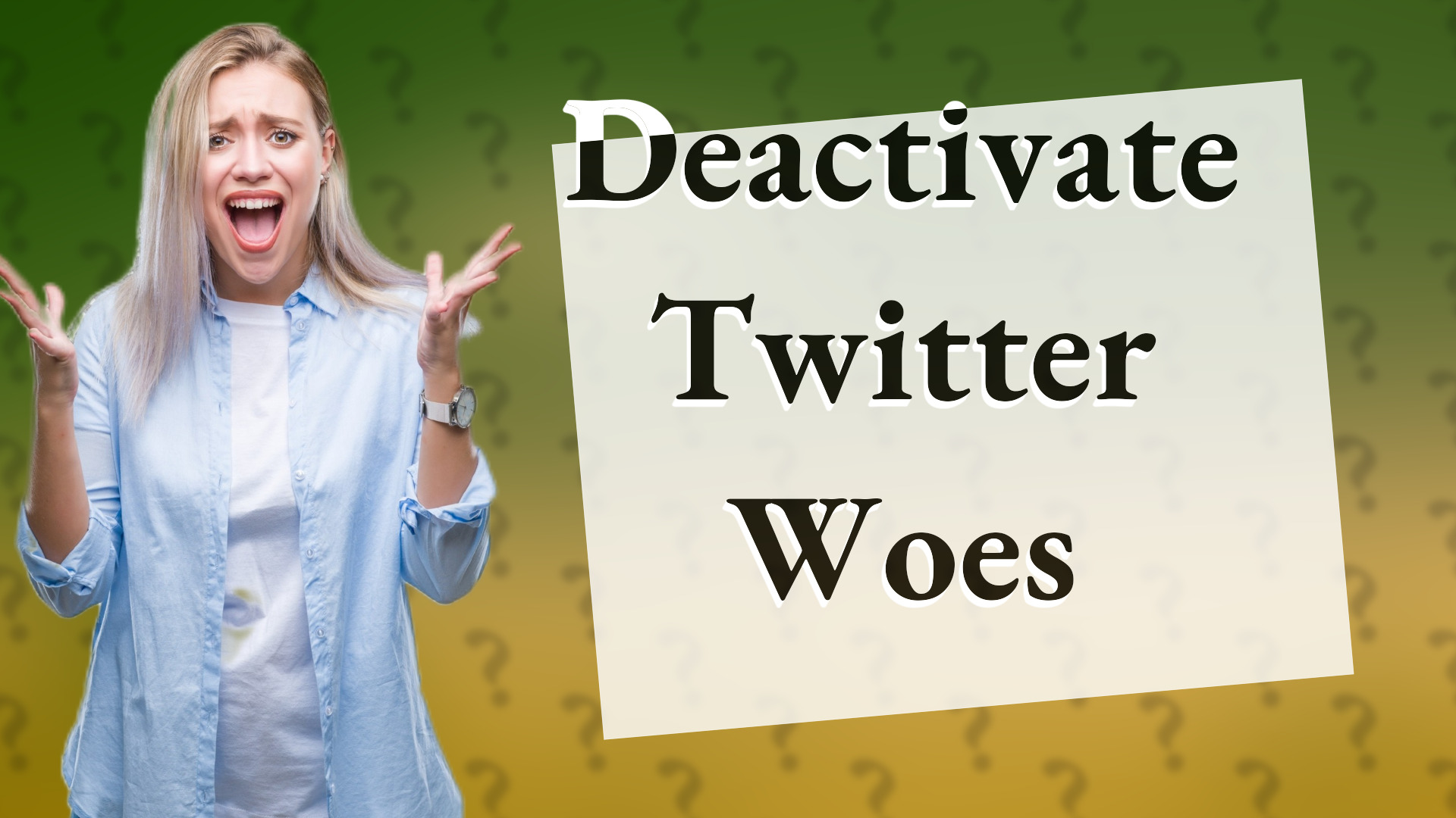 Deactivate Twitter Woes