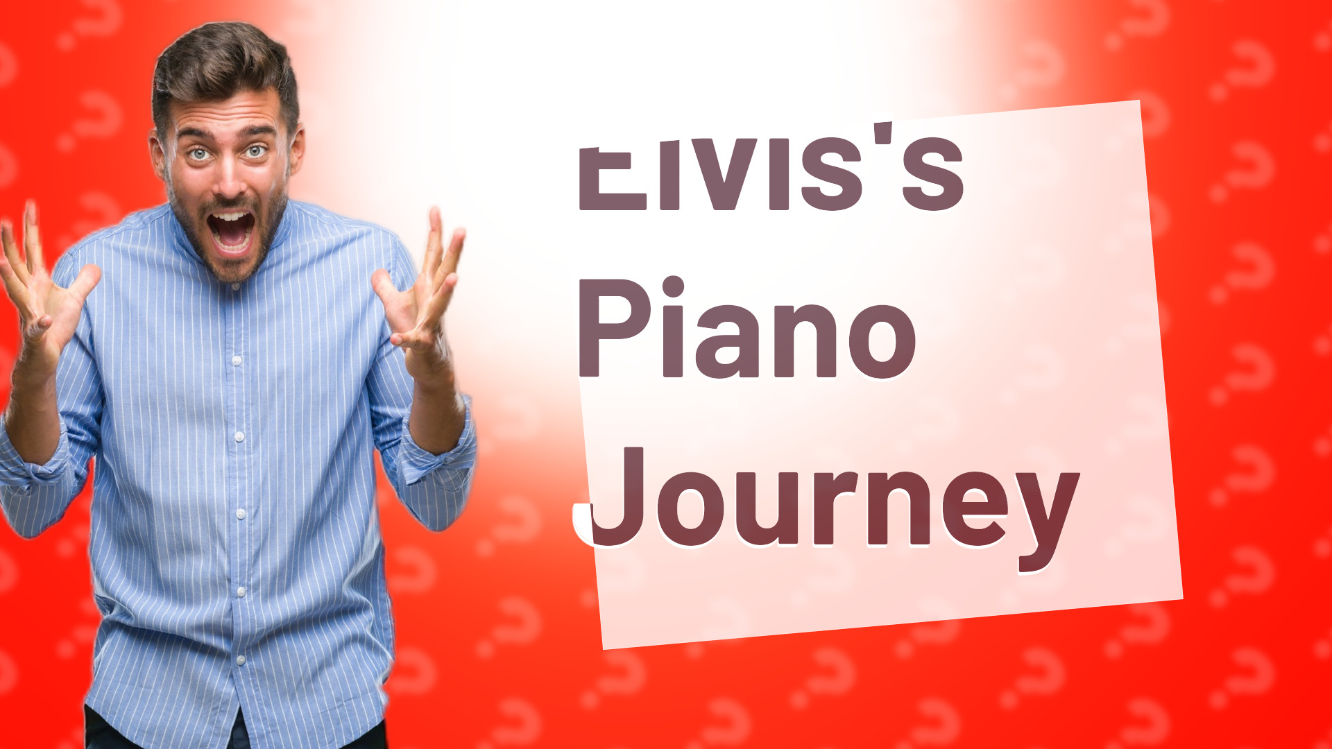 Elvis's Piano Journey