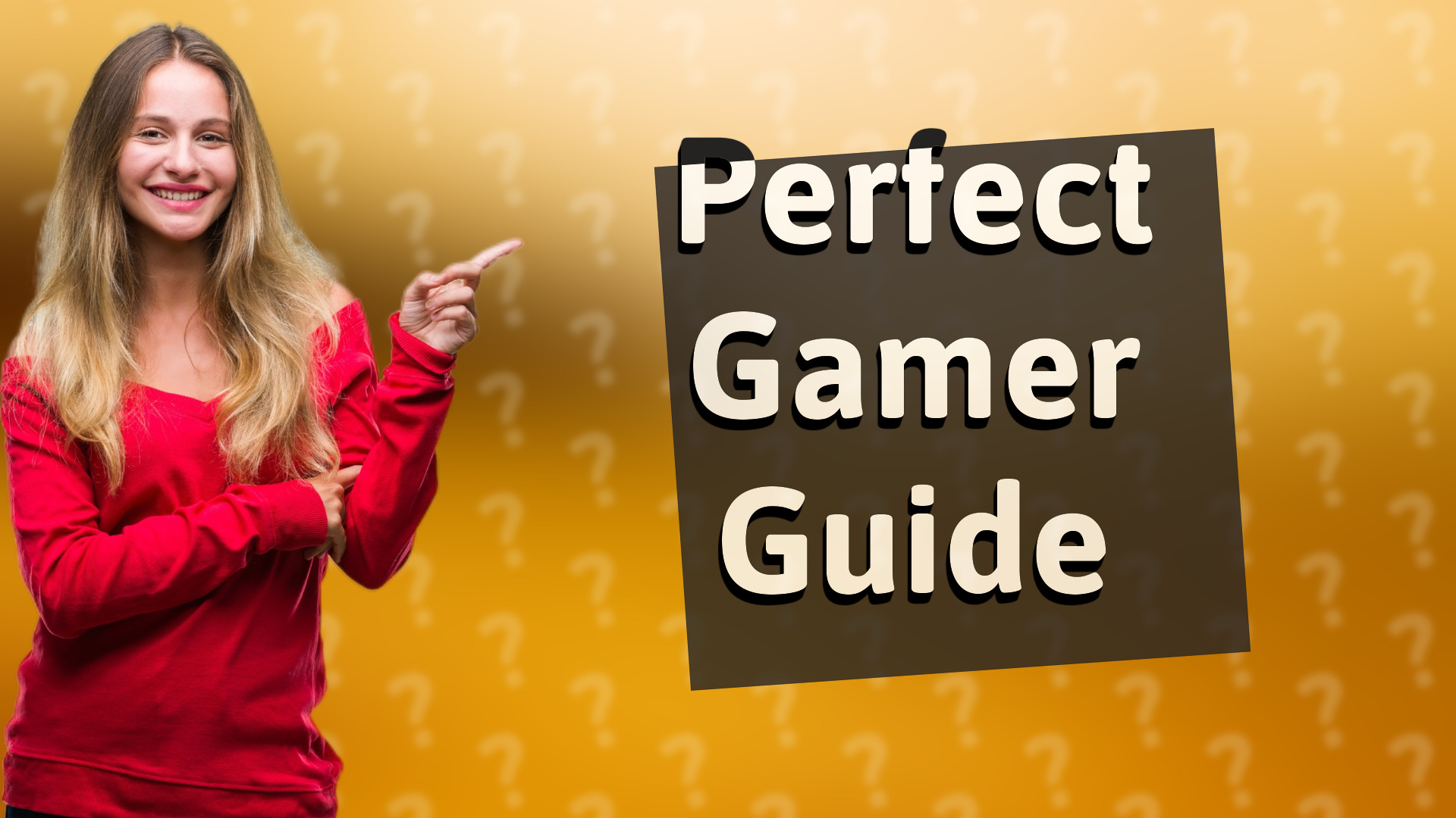 Perfect Gamer Guide