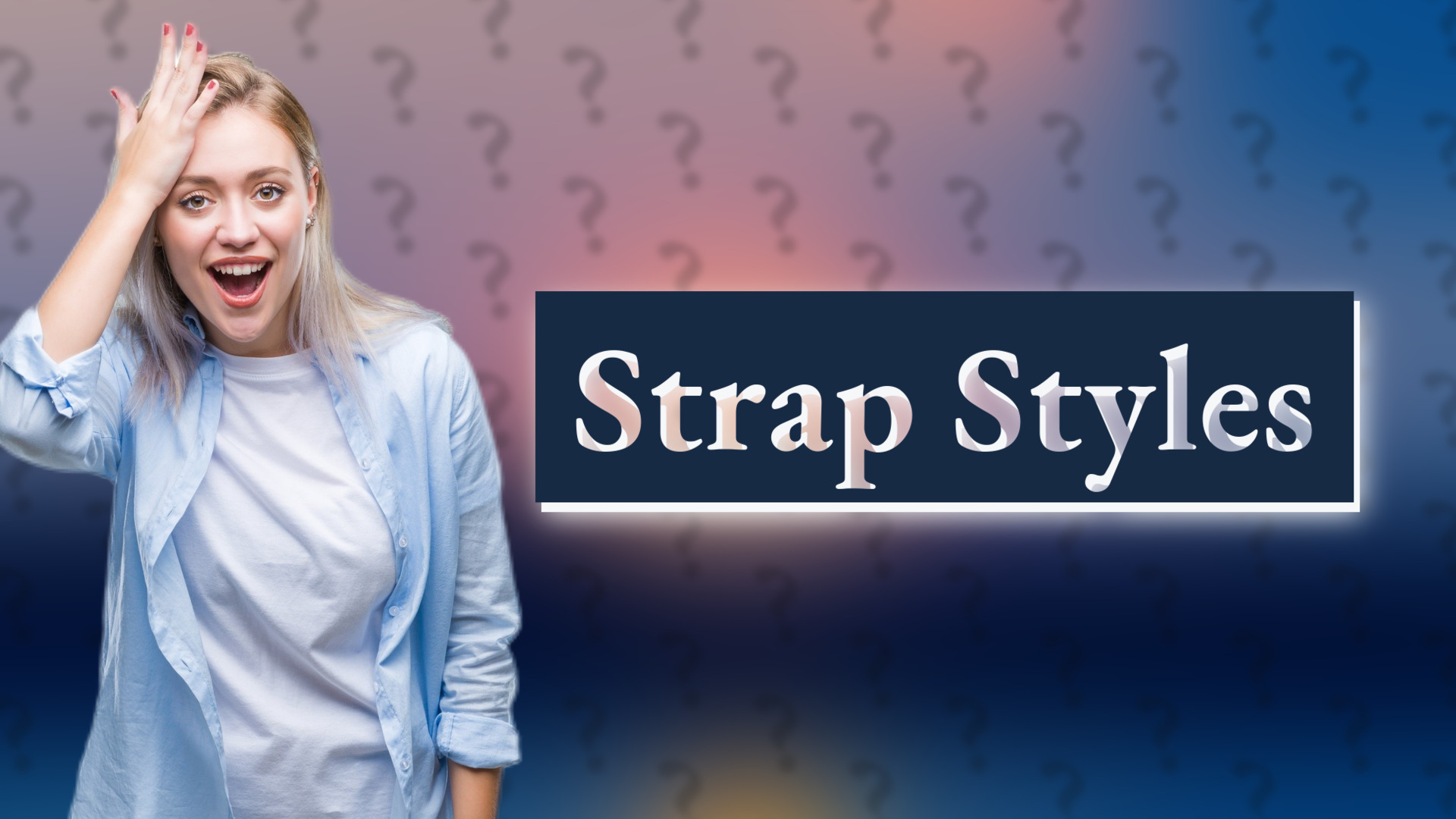 Strap Styles