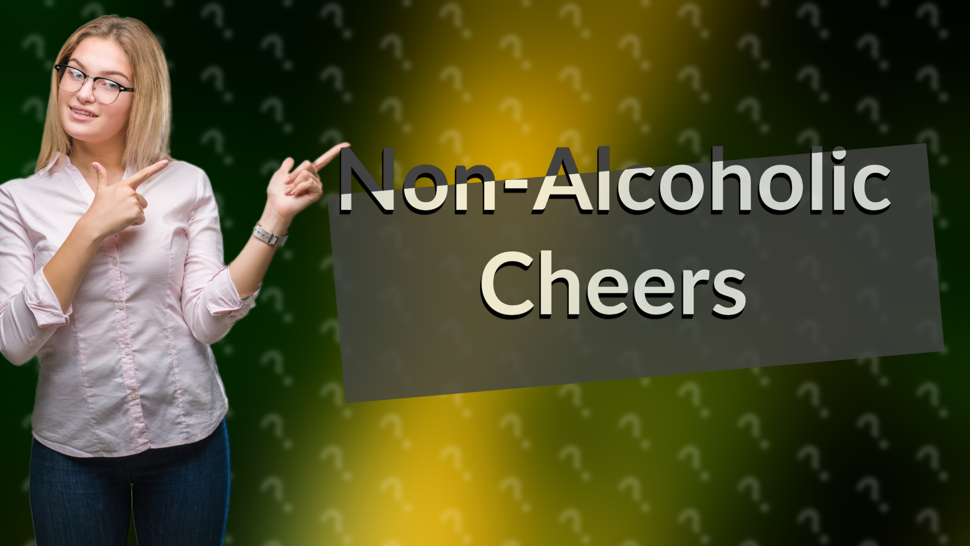 Non-Alcoholic Cheers