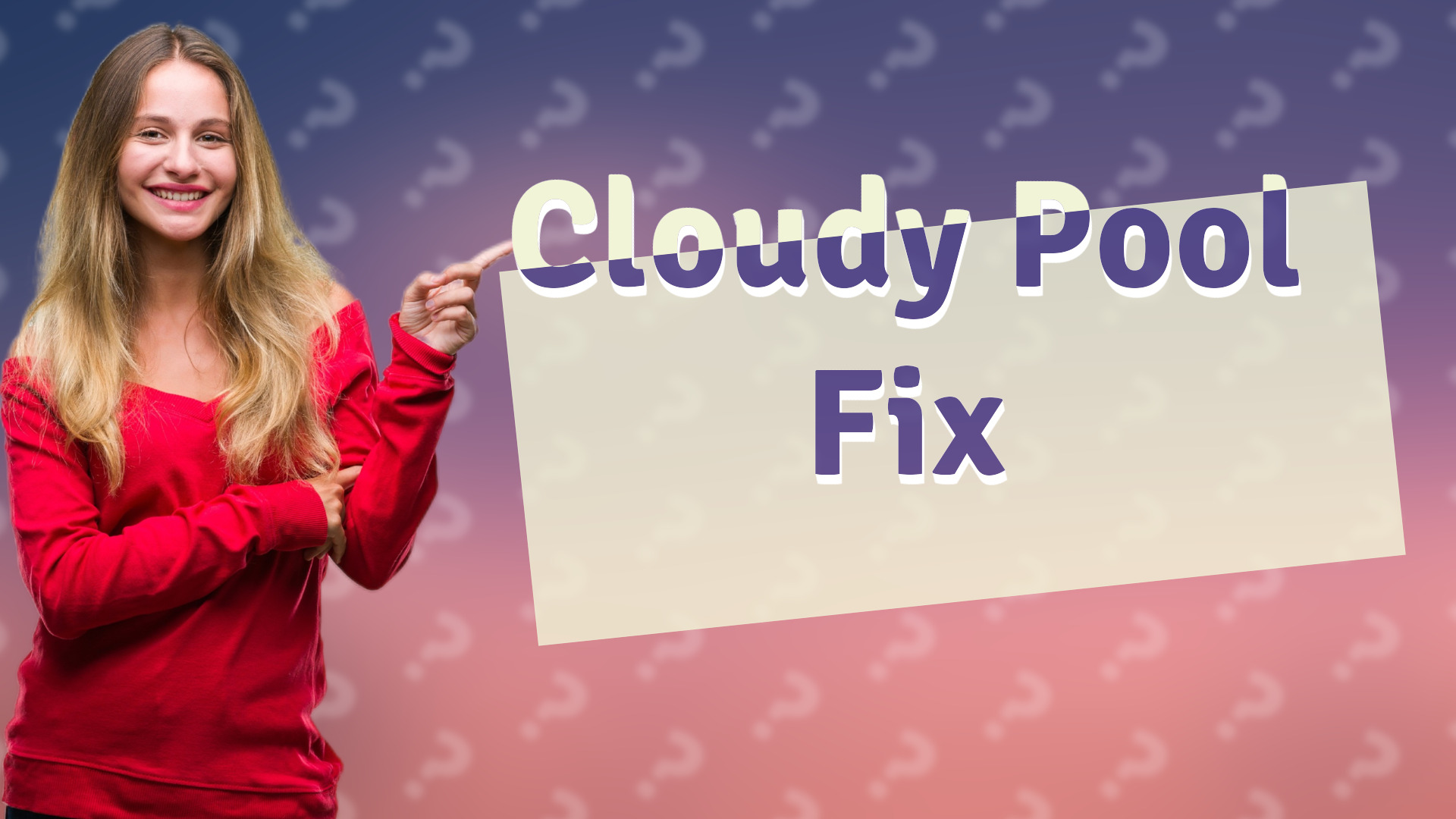 Cloudy Pool Fix