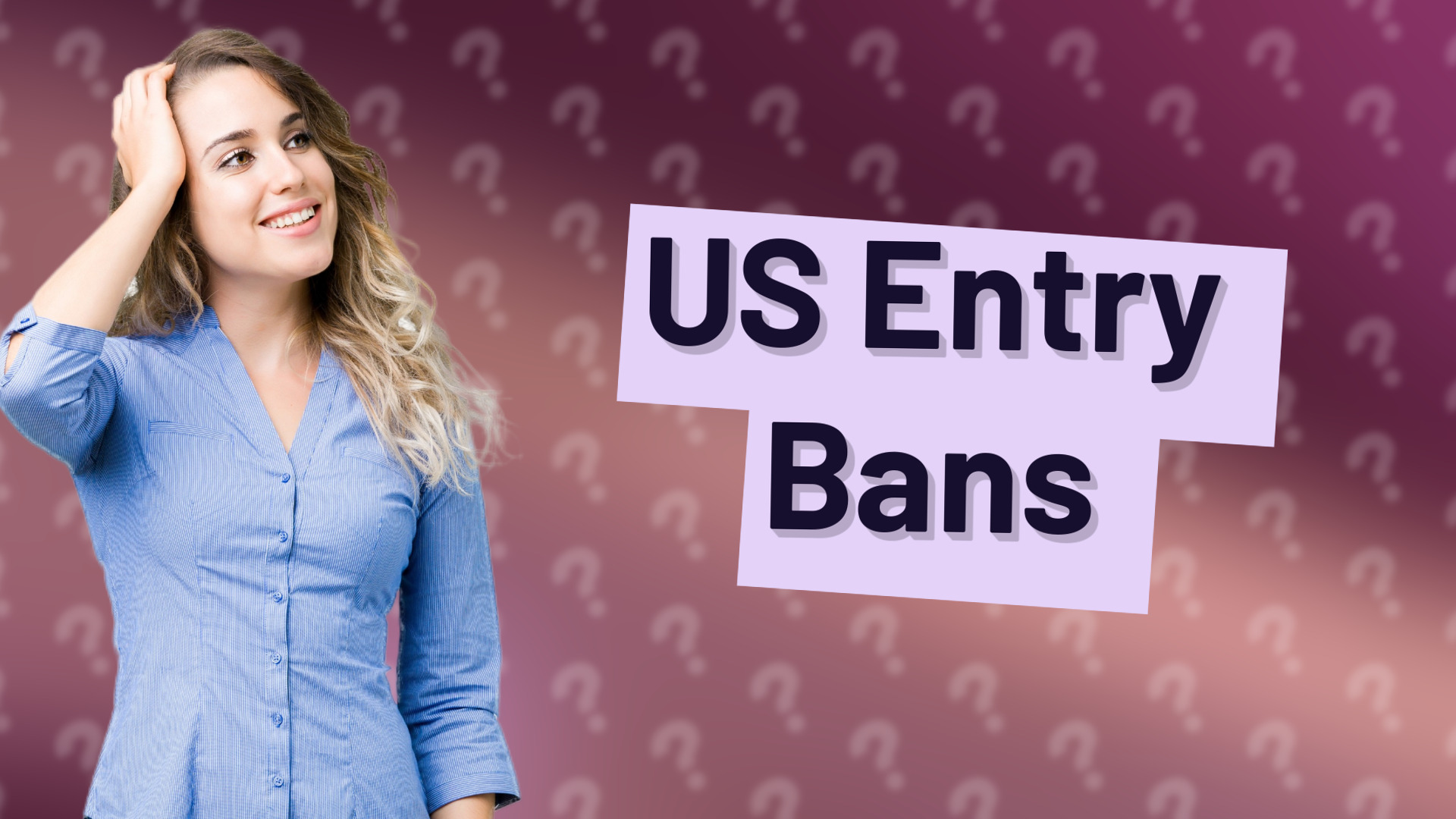 US Entry Bans