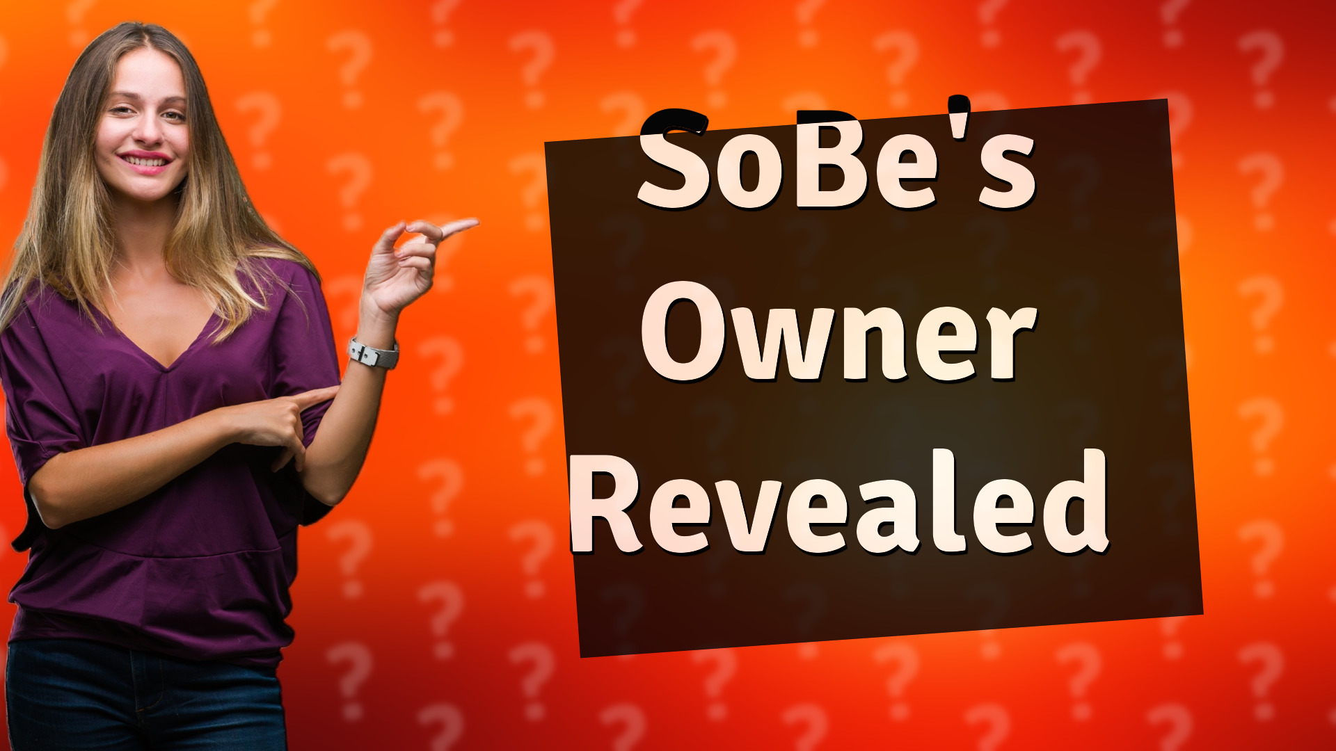 SoBe's Owner Revealed