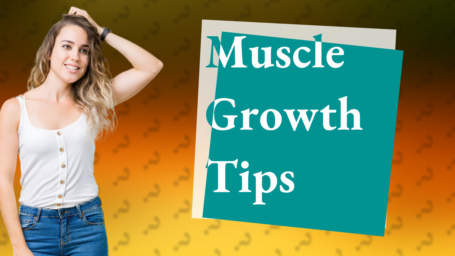 Muscle Growth Tips