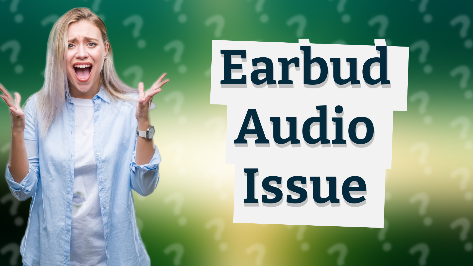 Earbud Audio Issue