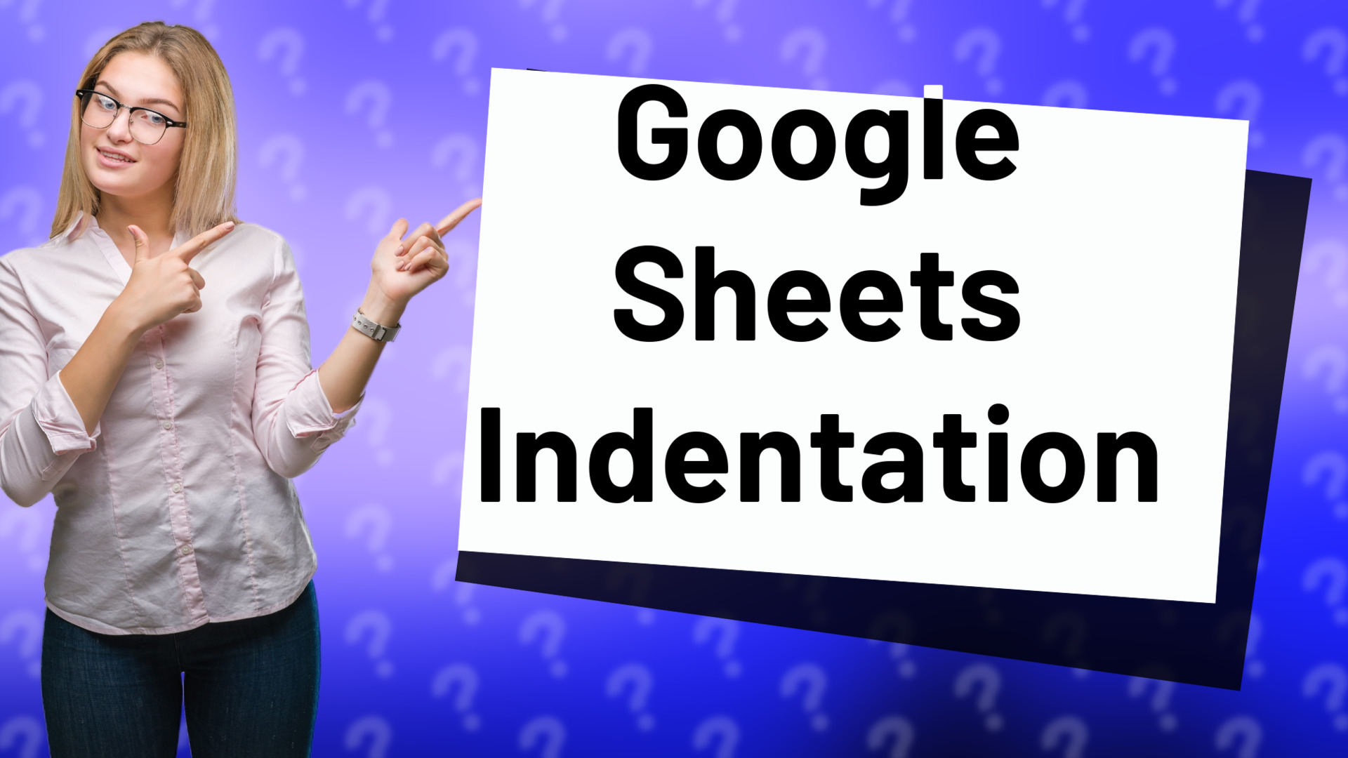 Google Sheets Indentation