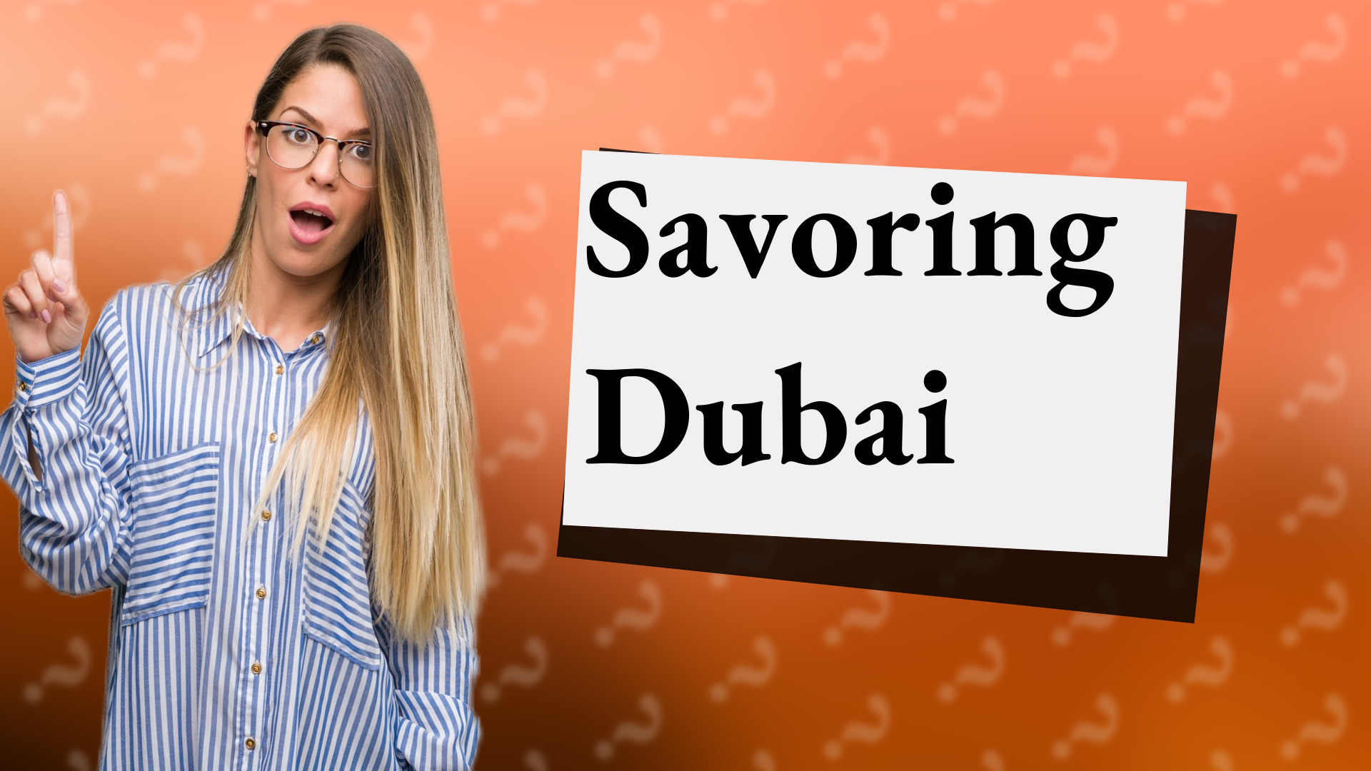 Savoring Dubai