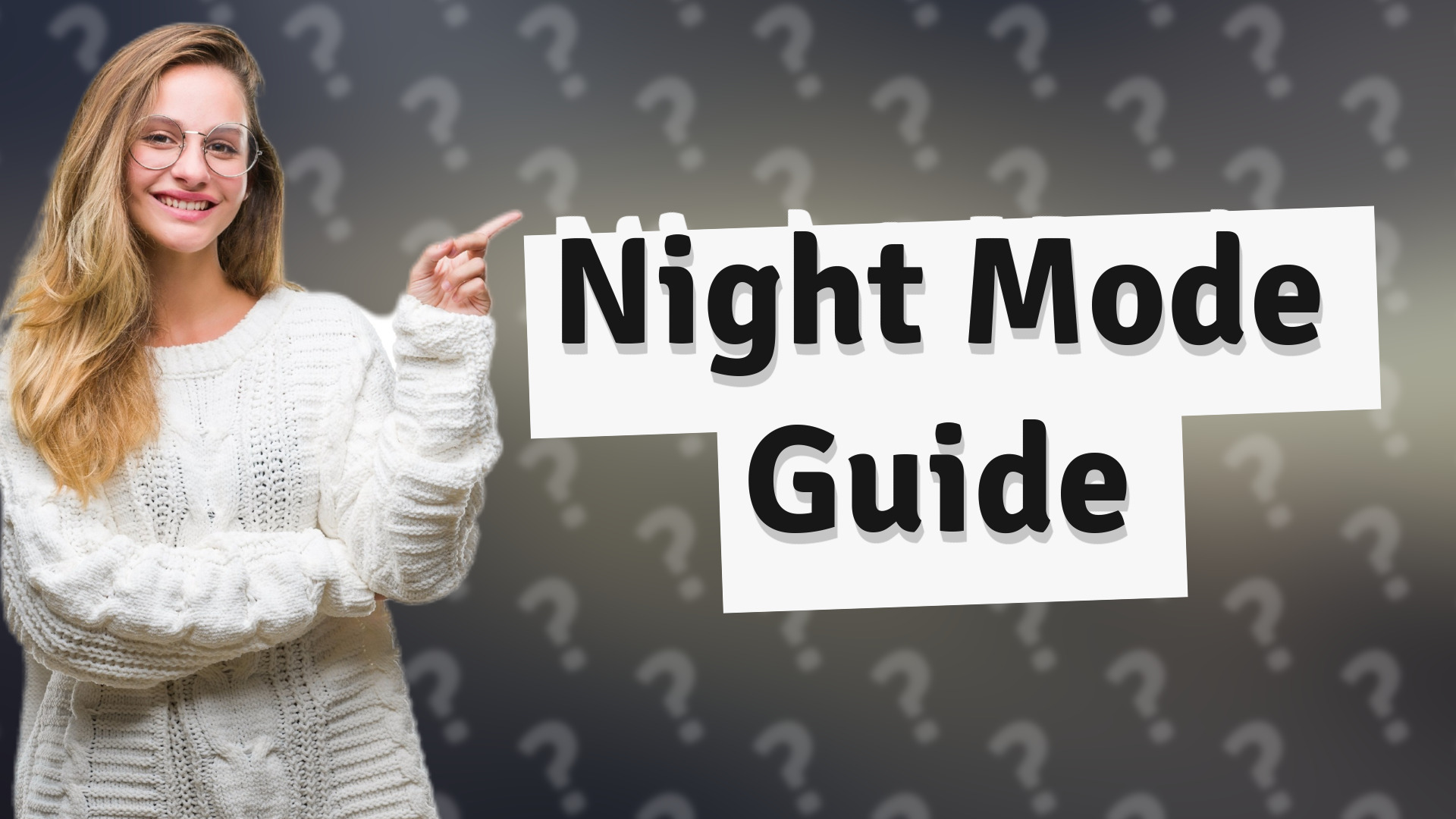 Night Mode Guide
