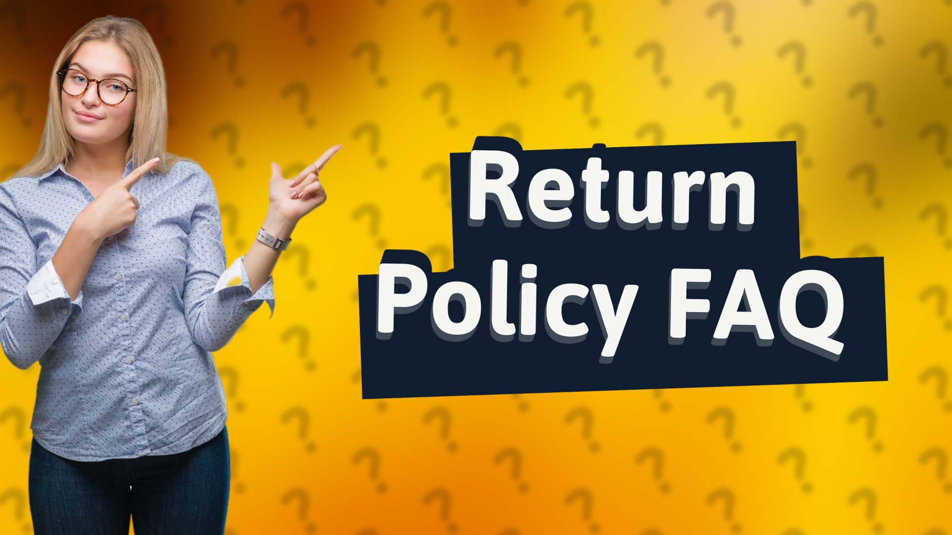 Return Policy FAQ