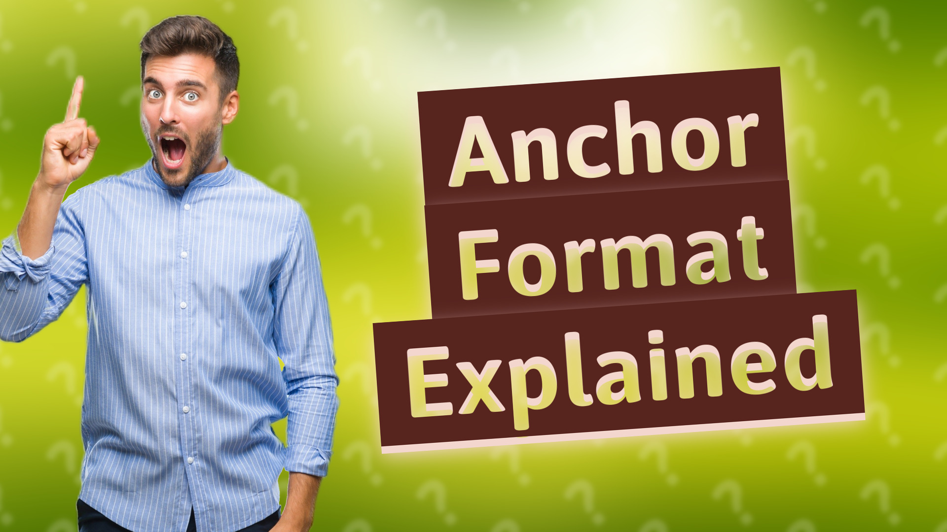 Anchor Format Explained
