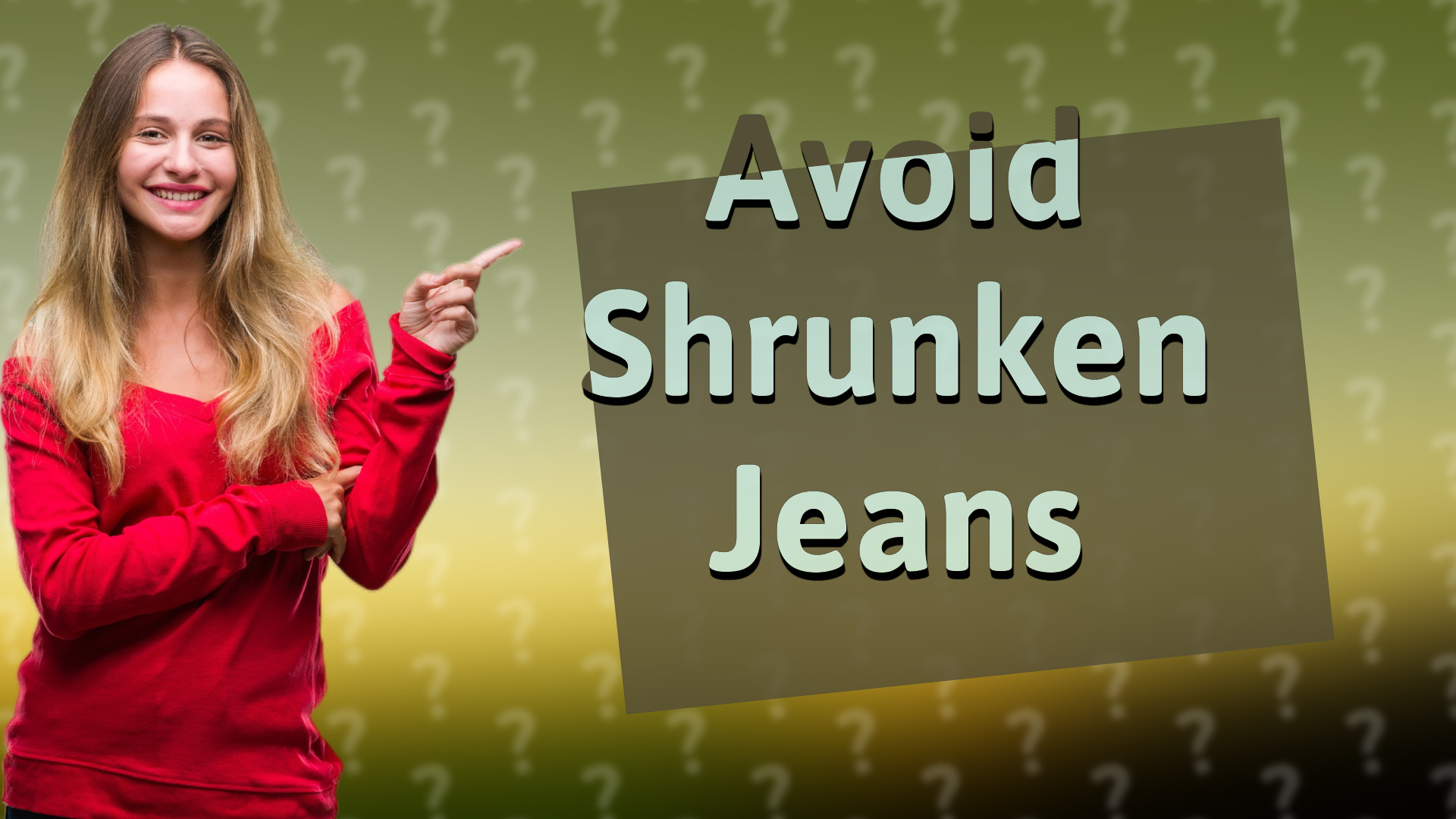 Avoid Shrunken Jeans