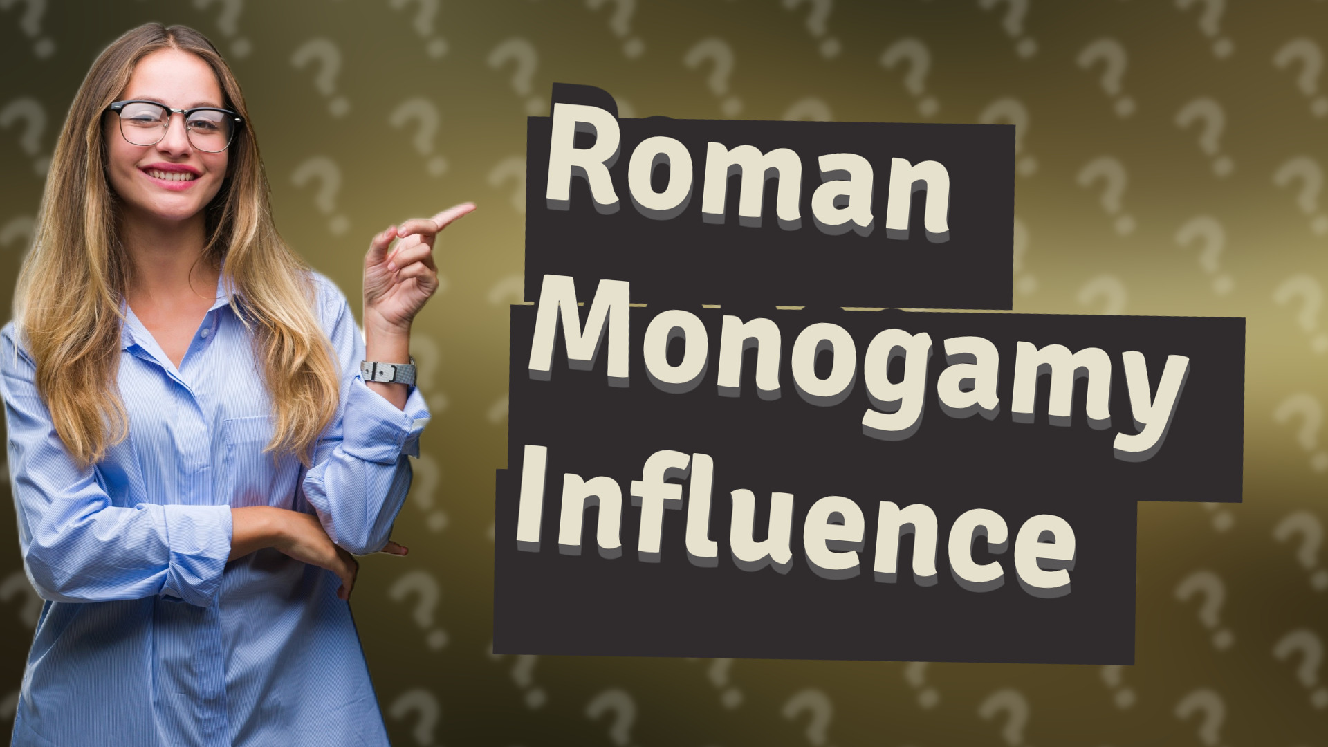 Roman Monogamy Influence