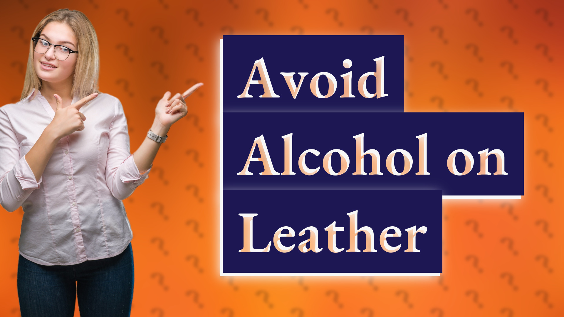 Avoid Alcohol on Leather
