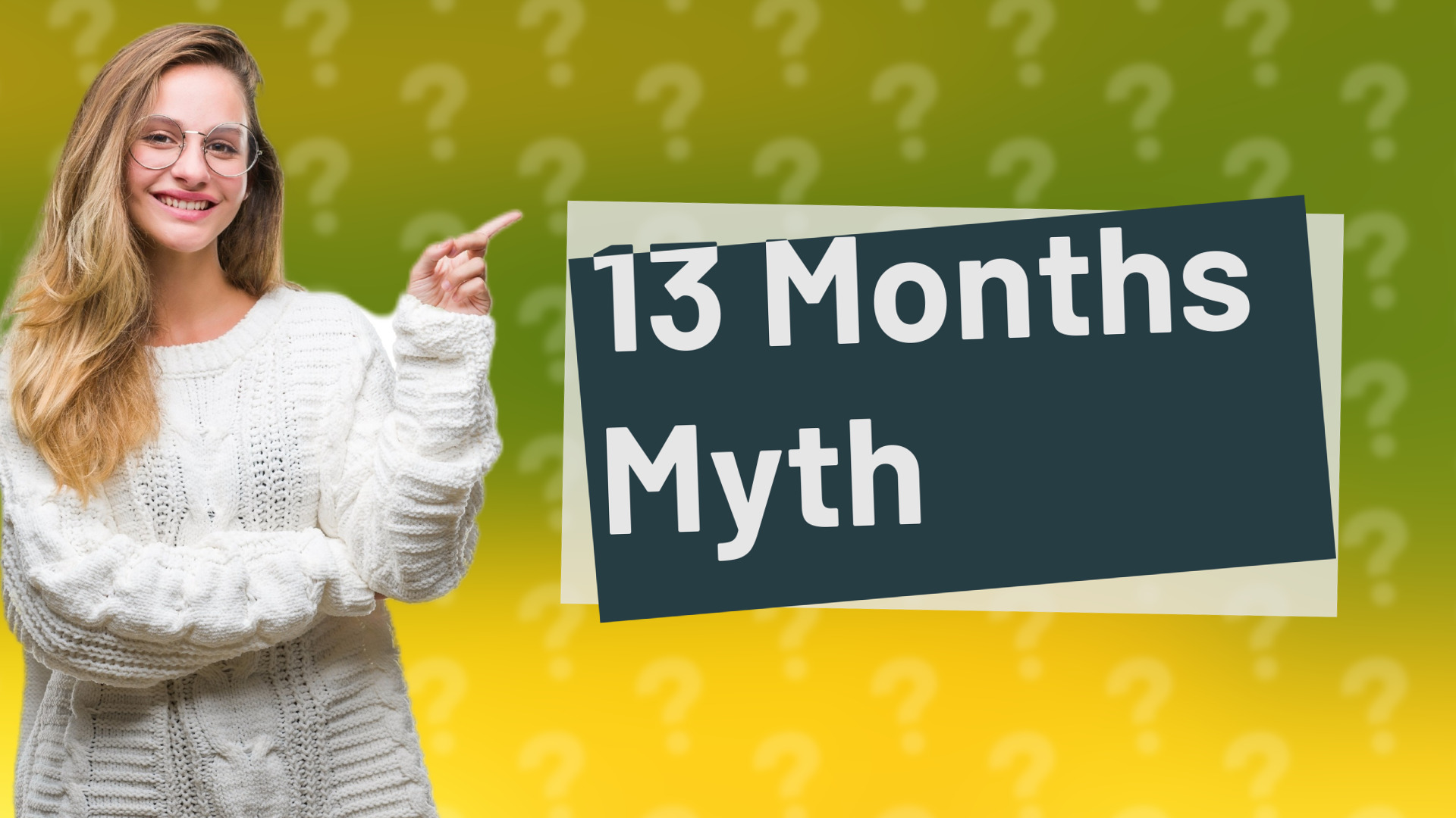 13 Months Myth