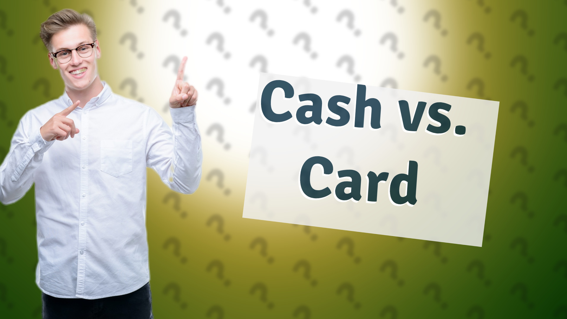 Cash vs. Card