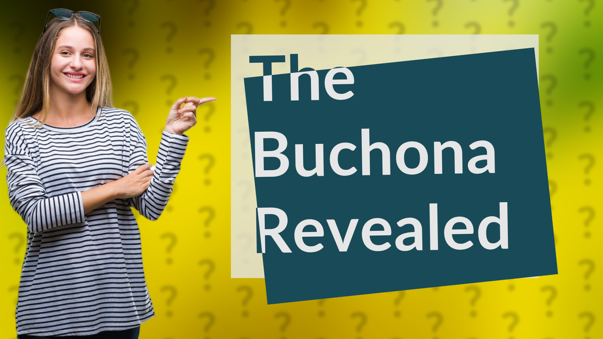 The Buchona Revealed