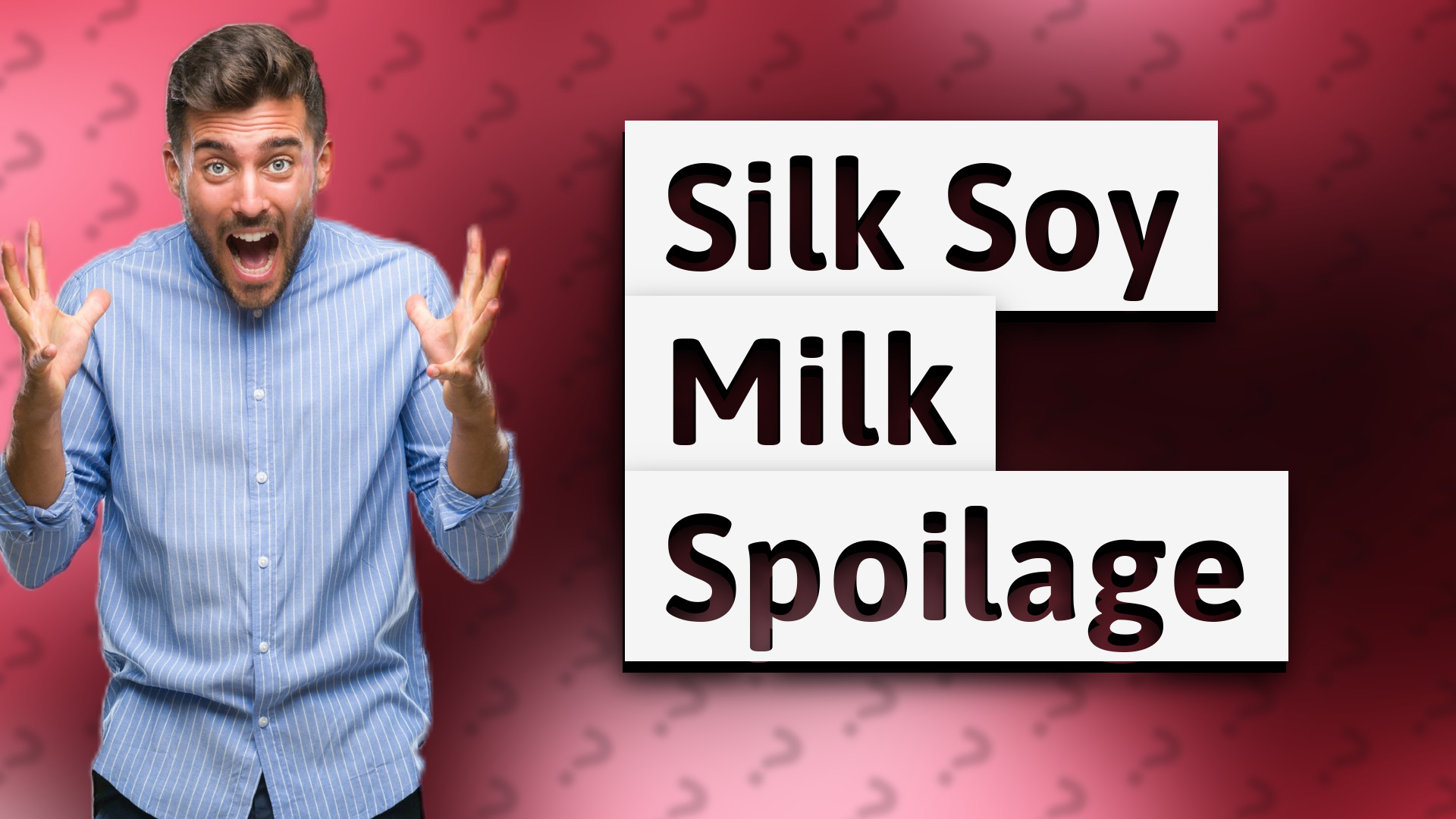 Silk Soy Milk Spoilage