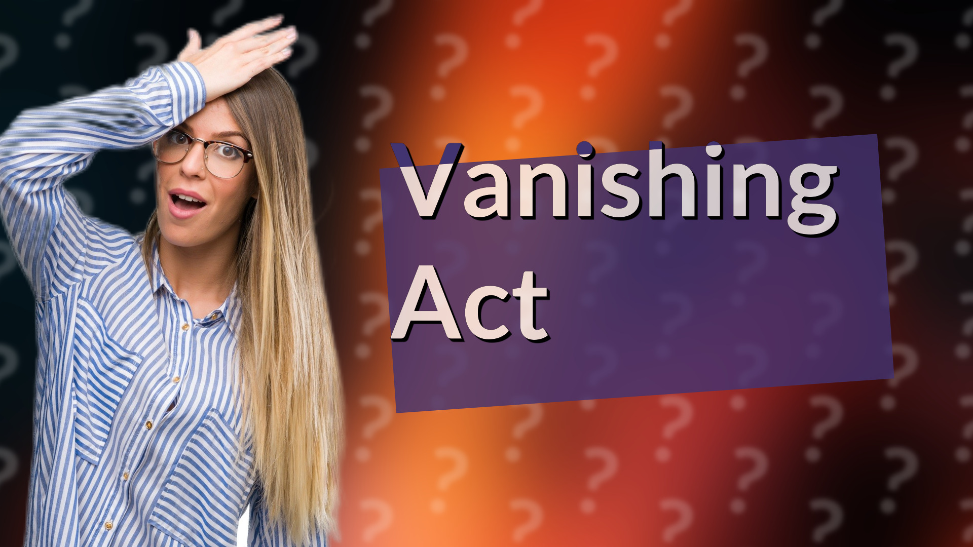 Vanishing Act
