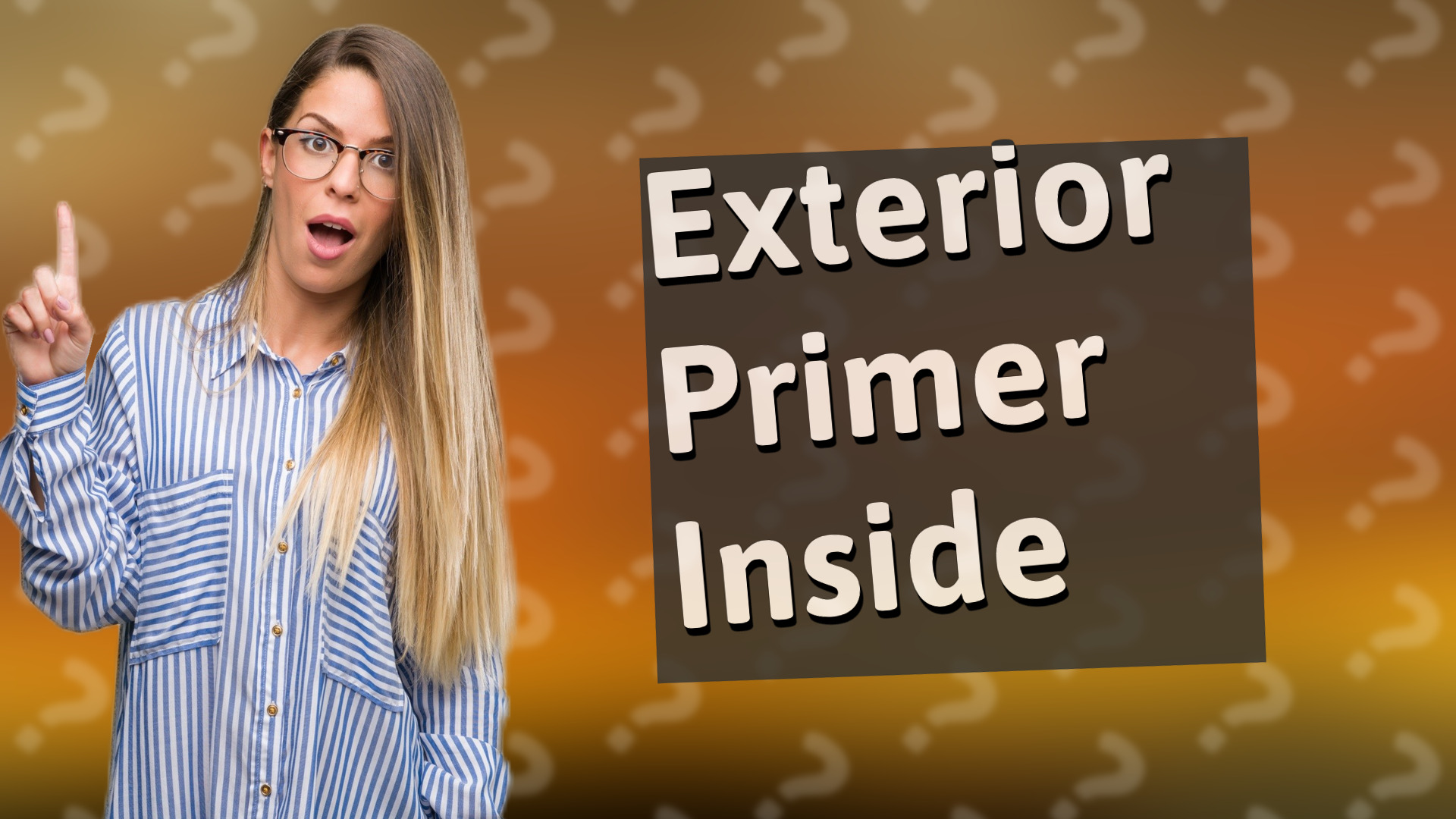 Exterior Primer Inside